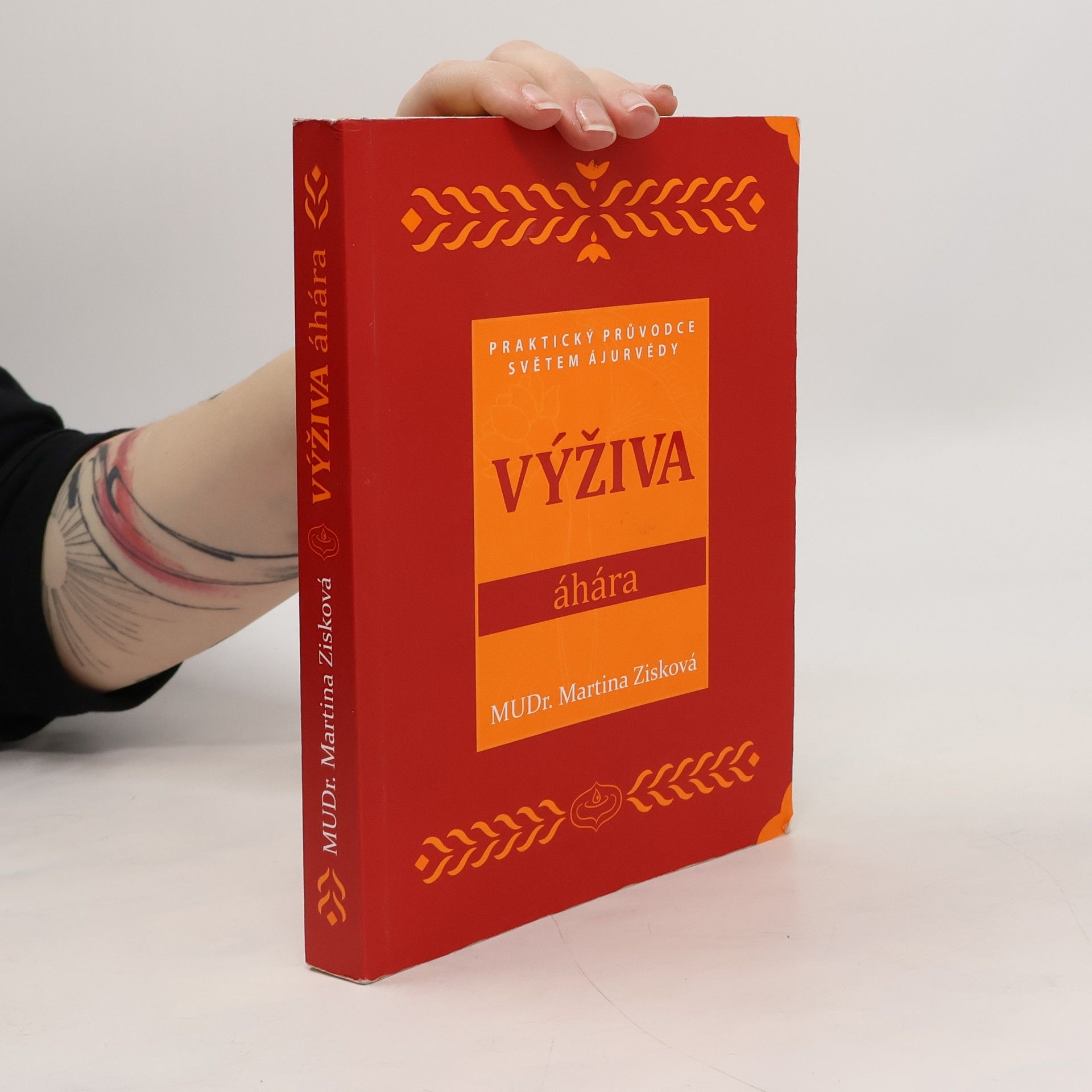 Martina Doležalová Zisková Výživa - Áhára : praktický průvodce světem ajurvédy