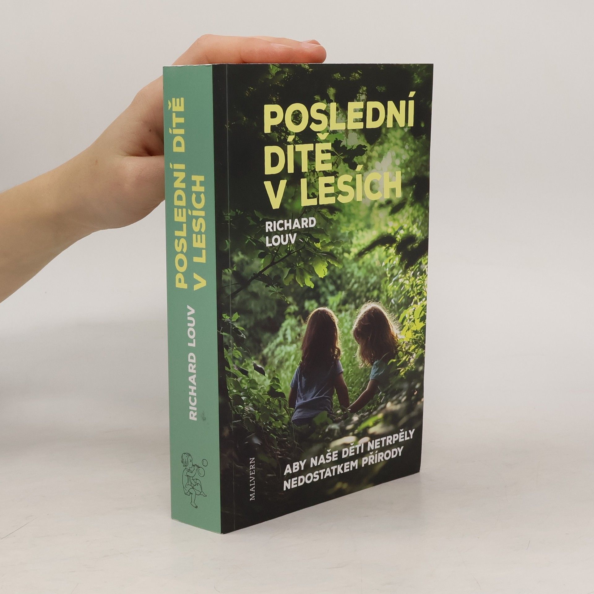 Richard Louv Poslední dítě v lesích