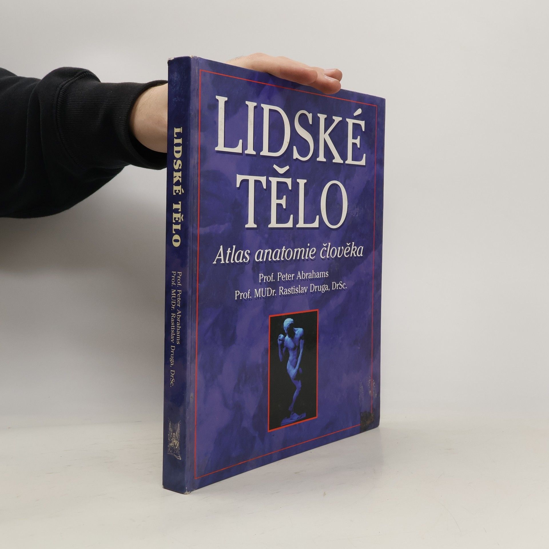 Peter H. Abrahams Lidské tělo : atlas anatomie člověka
