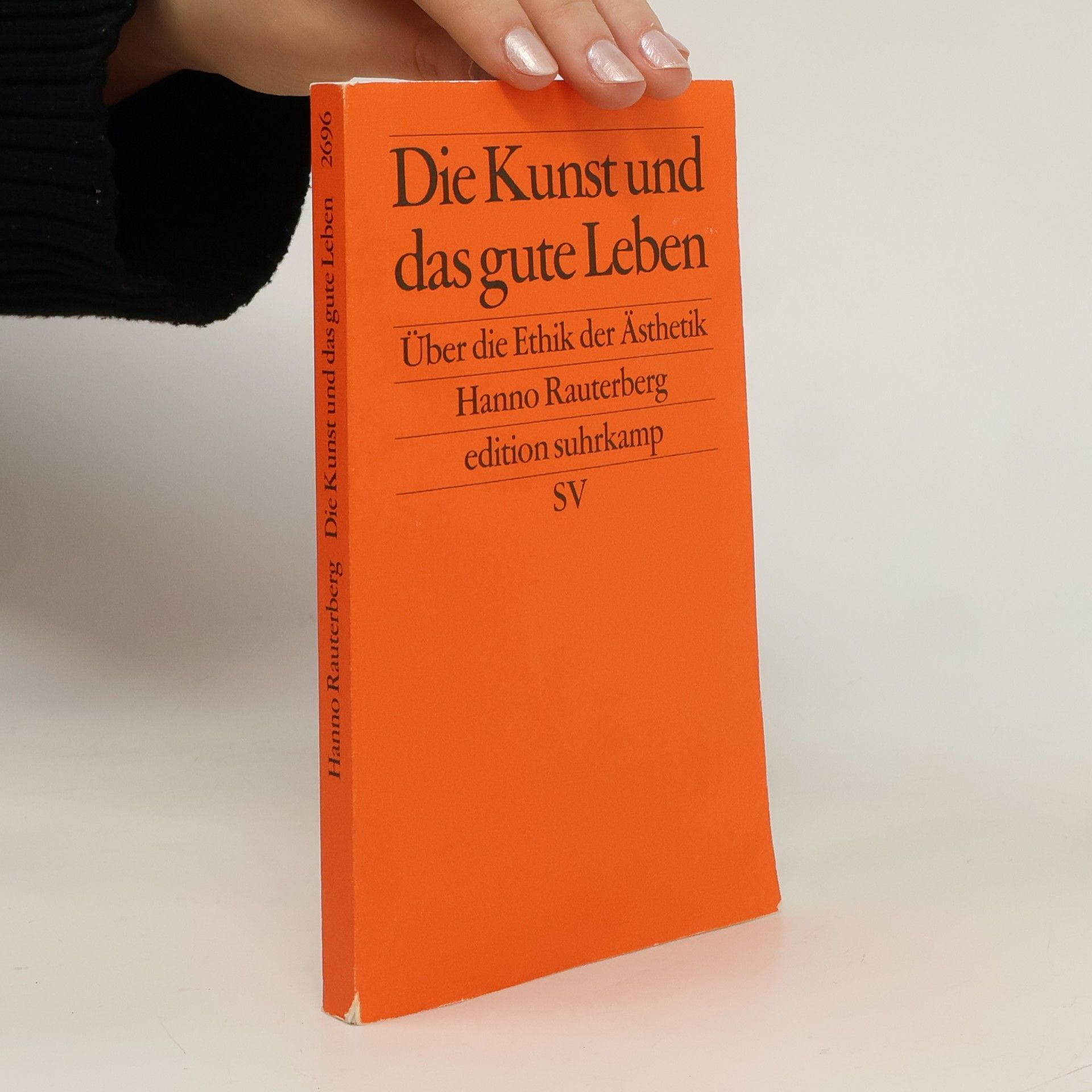 Hanno Rauterberg Die Kunst und das gute Leben