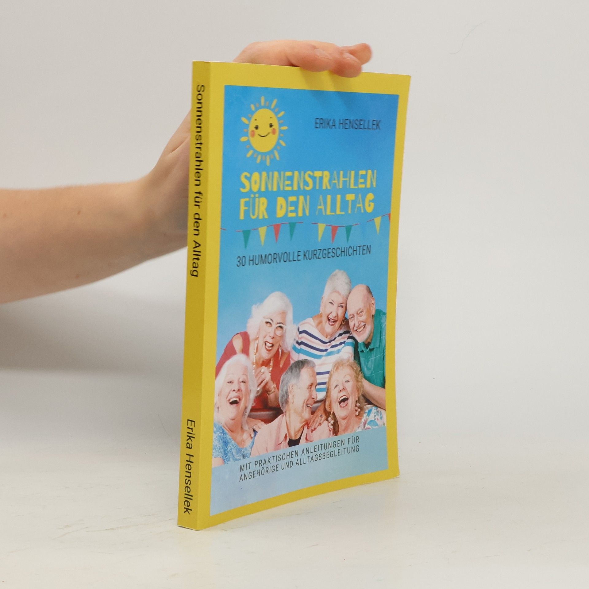 Erika Hensellek  Sonnenstrahlen für den Alltag