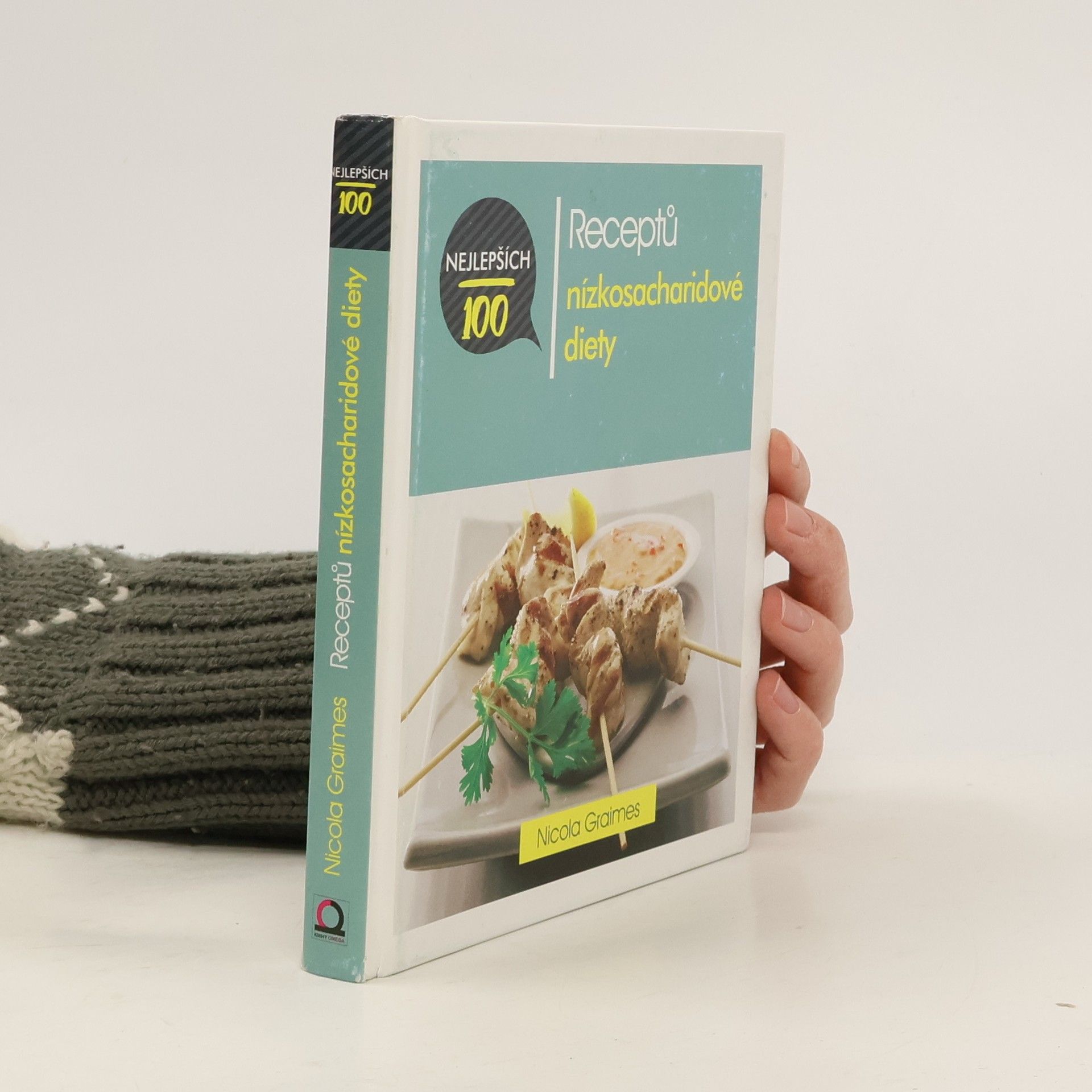 Nicola Graimes Nejlepších 100 receptů nízkosacharidové diety