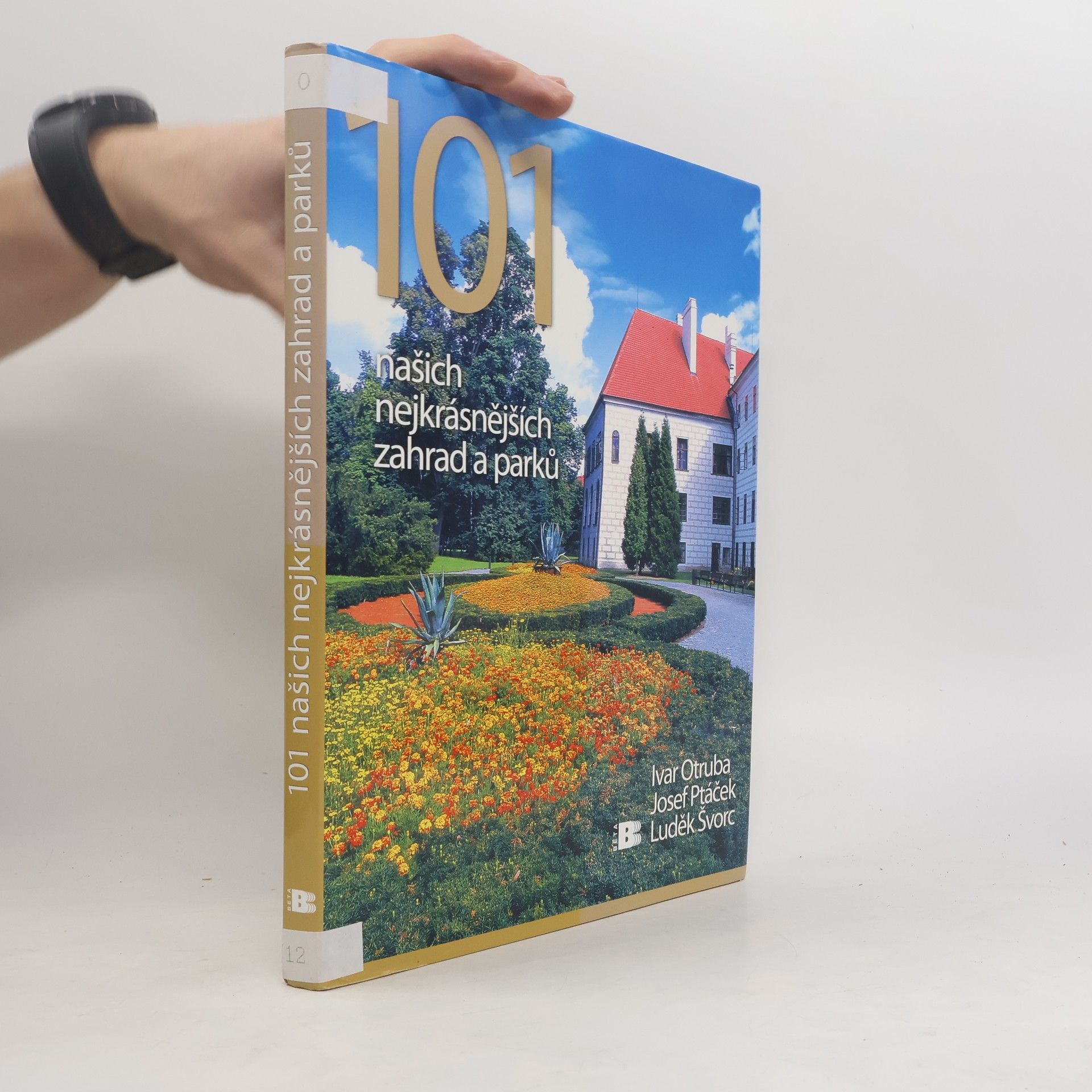 Ivar Otruba 101 našich nejkrásnějších zahrad a parků
