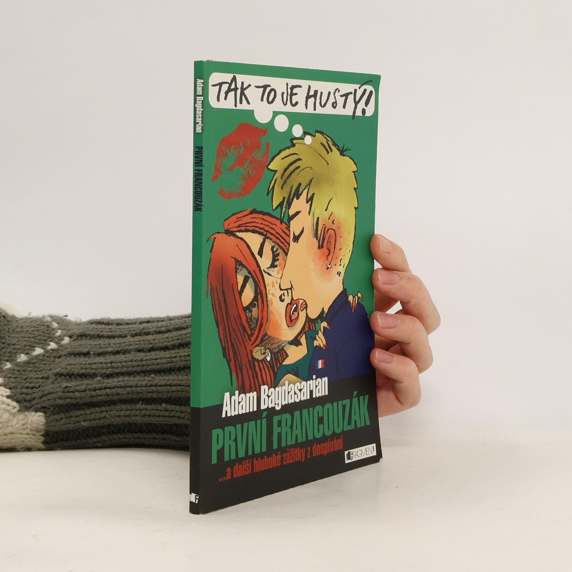 První francouzák a další hluboké zážitky z dospívání