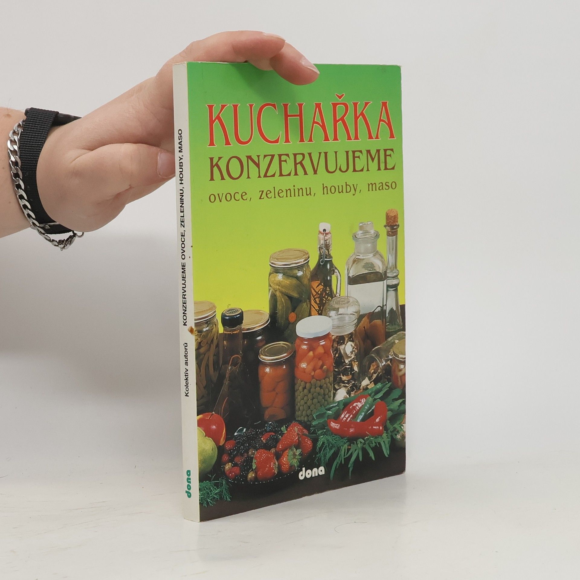 Miloslav Martenek Kuchařka: Konzervujeme ovoce, zeleninu, houby, maso