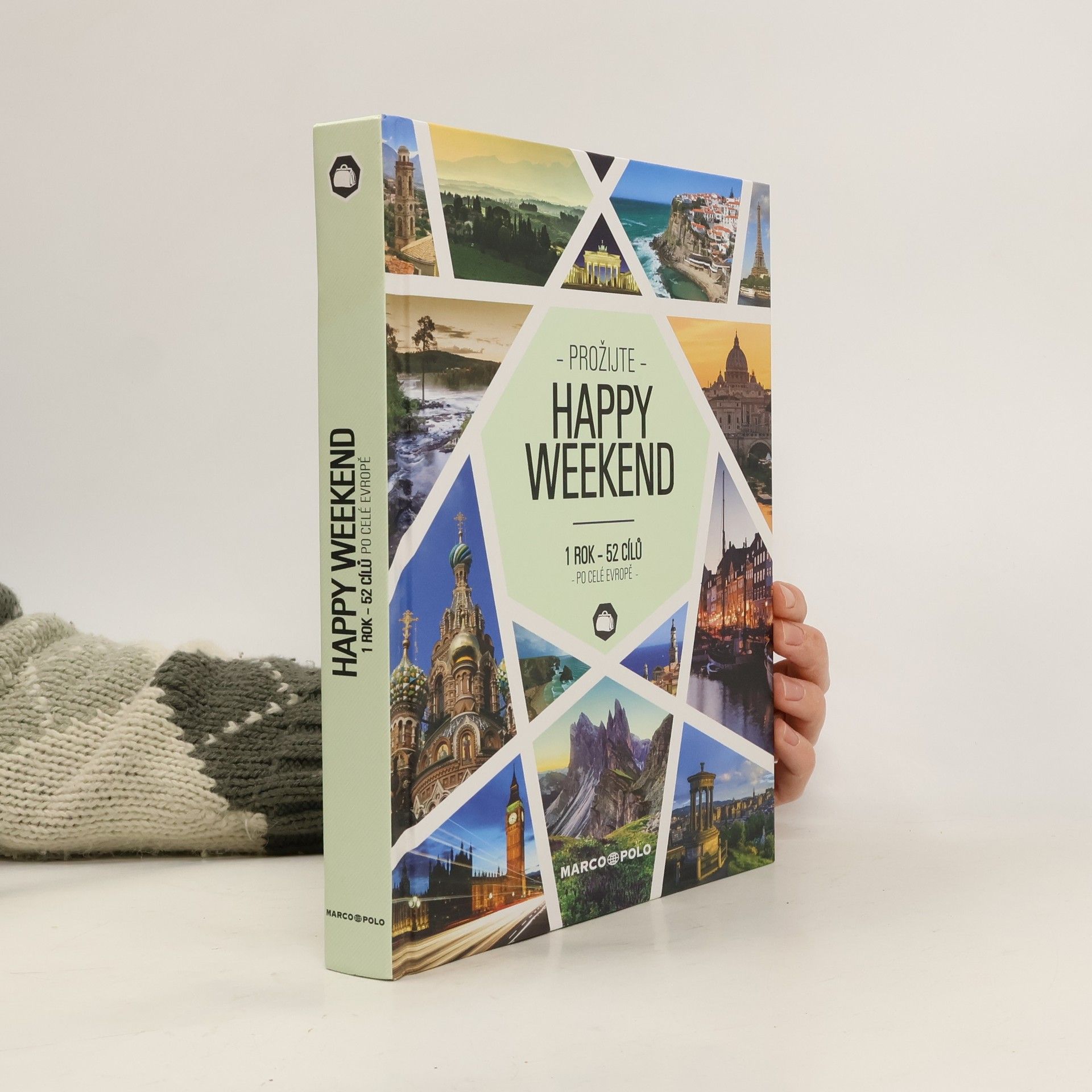 Prožijte Happy Weekend. 1 rok - 52 cílů po celé Evropě