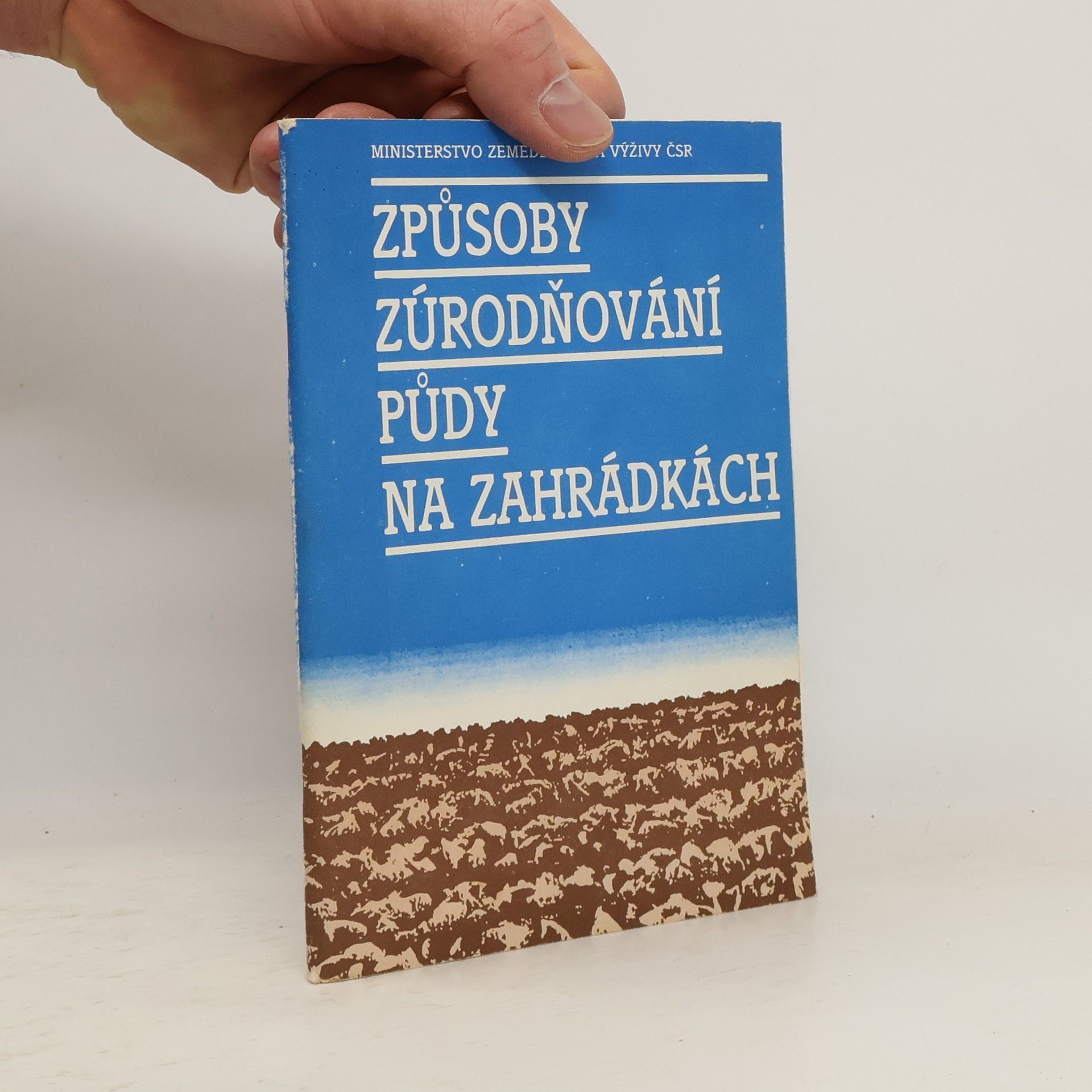 Způsoby zúrodňování půdy na zahrádkách