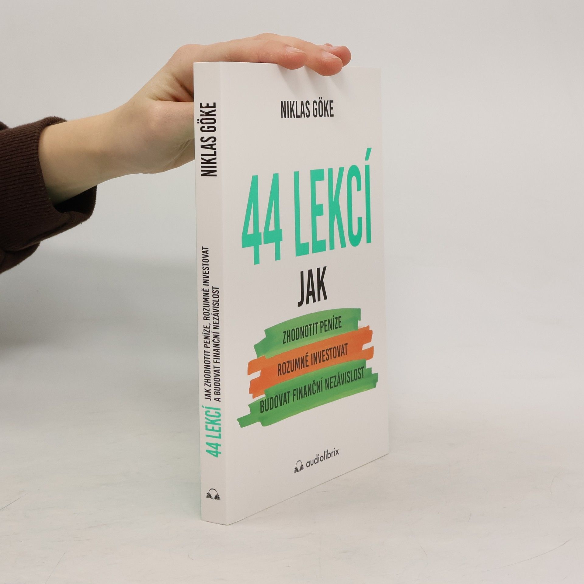 44 lekcí, jak zhodnotit peníze, rozumně investovat a budovat finanční nezávislost
