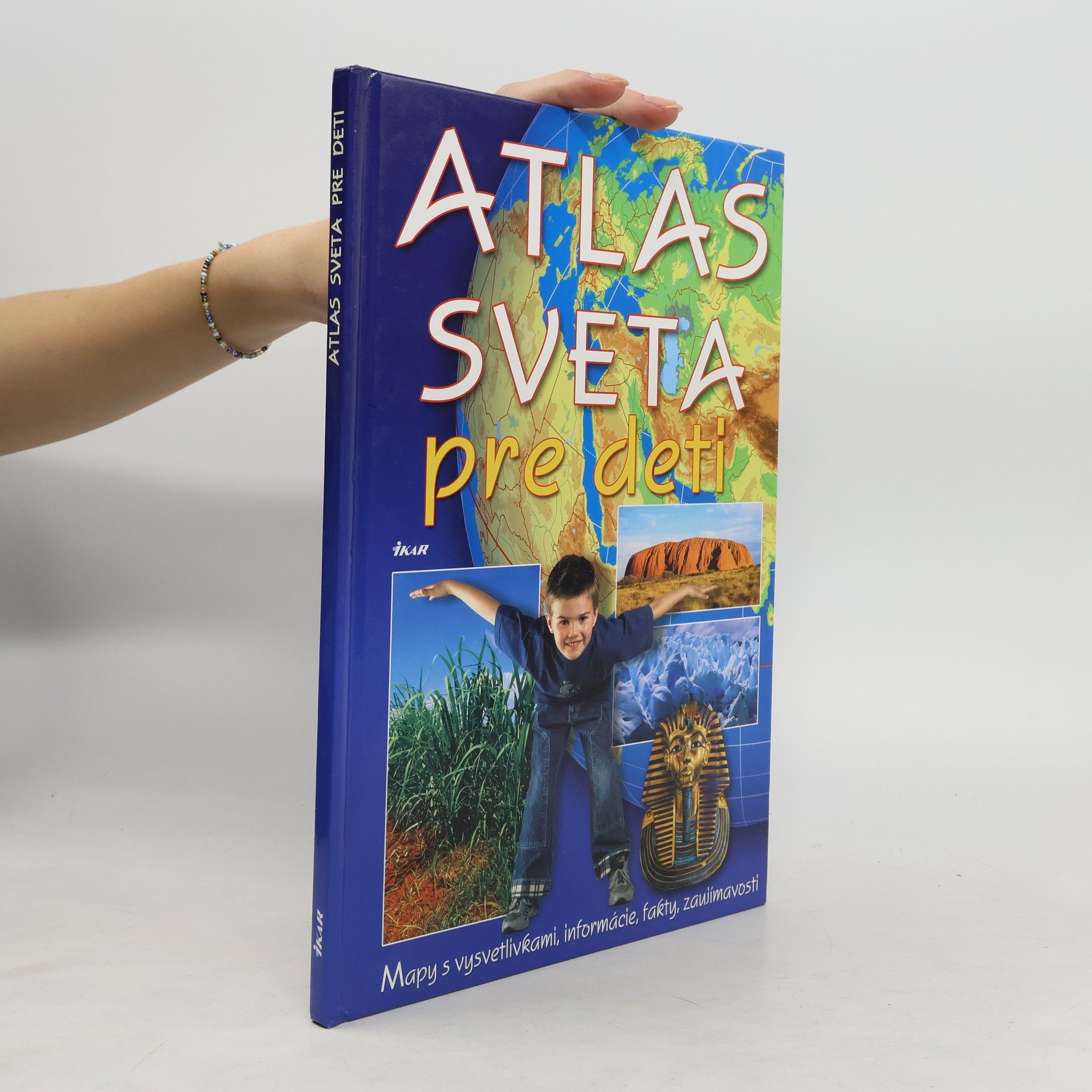 Atlas sveta pre deti : Mapy s vysvetlivkami, informácie, fakty, zaujímavosti