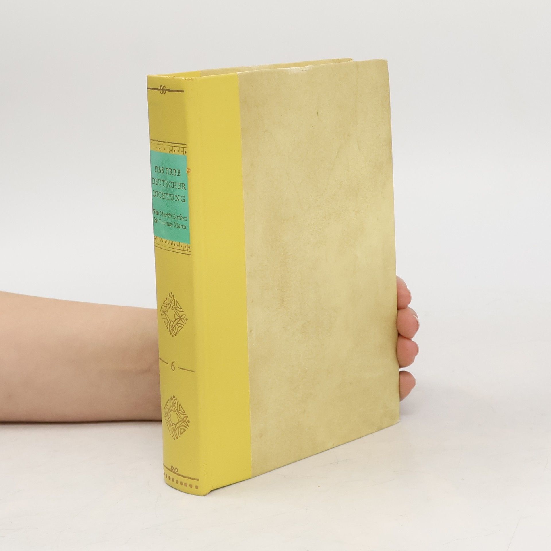 Benno von Wiese Das Erbe deutscher Dichtung 6. Von Martin Luther bis Thomas Mann