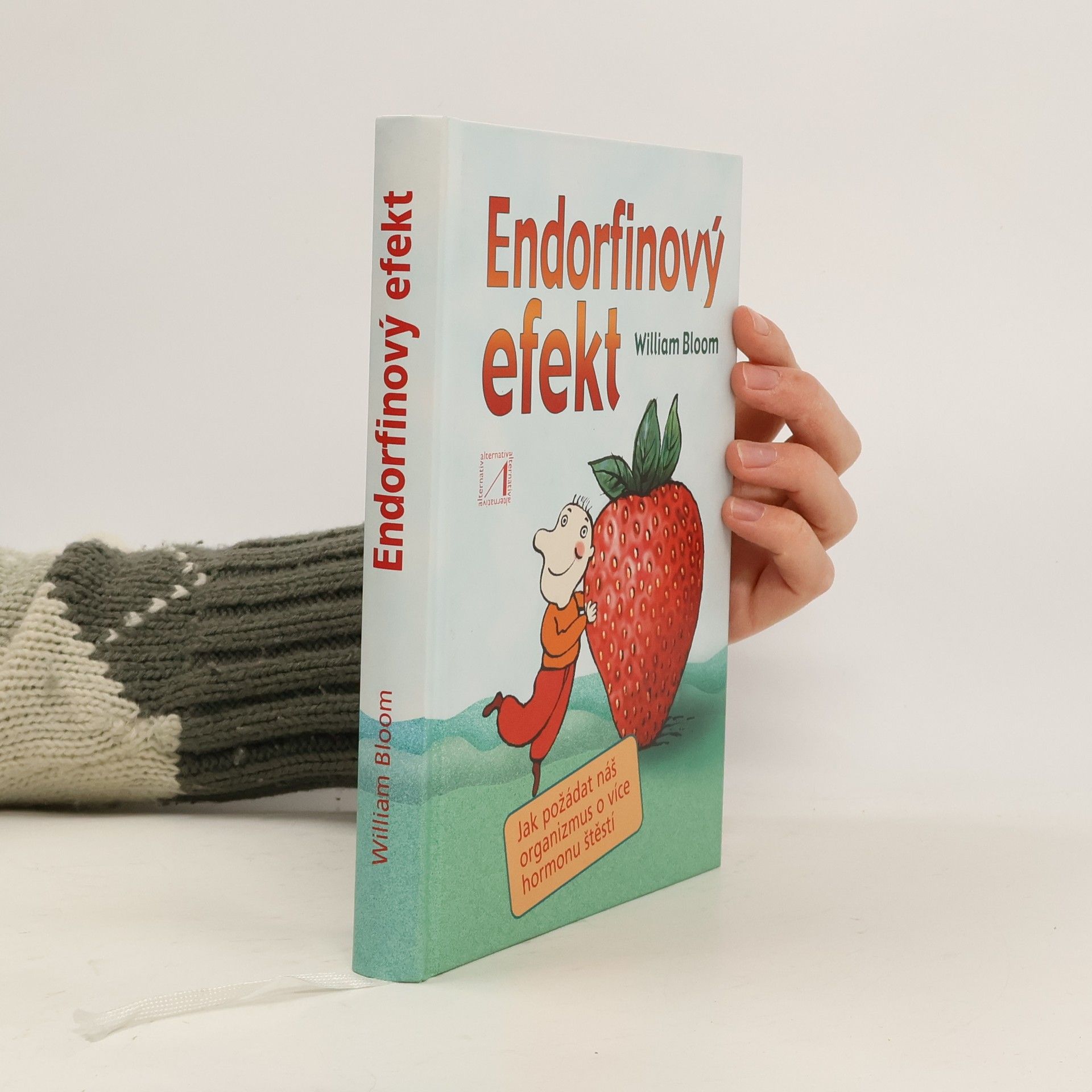 William Bloom Endorfinový efekt