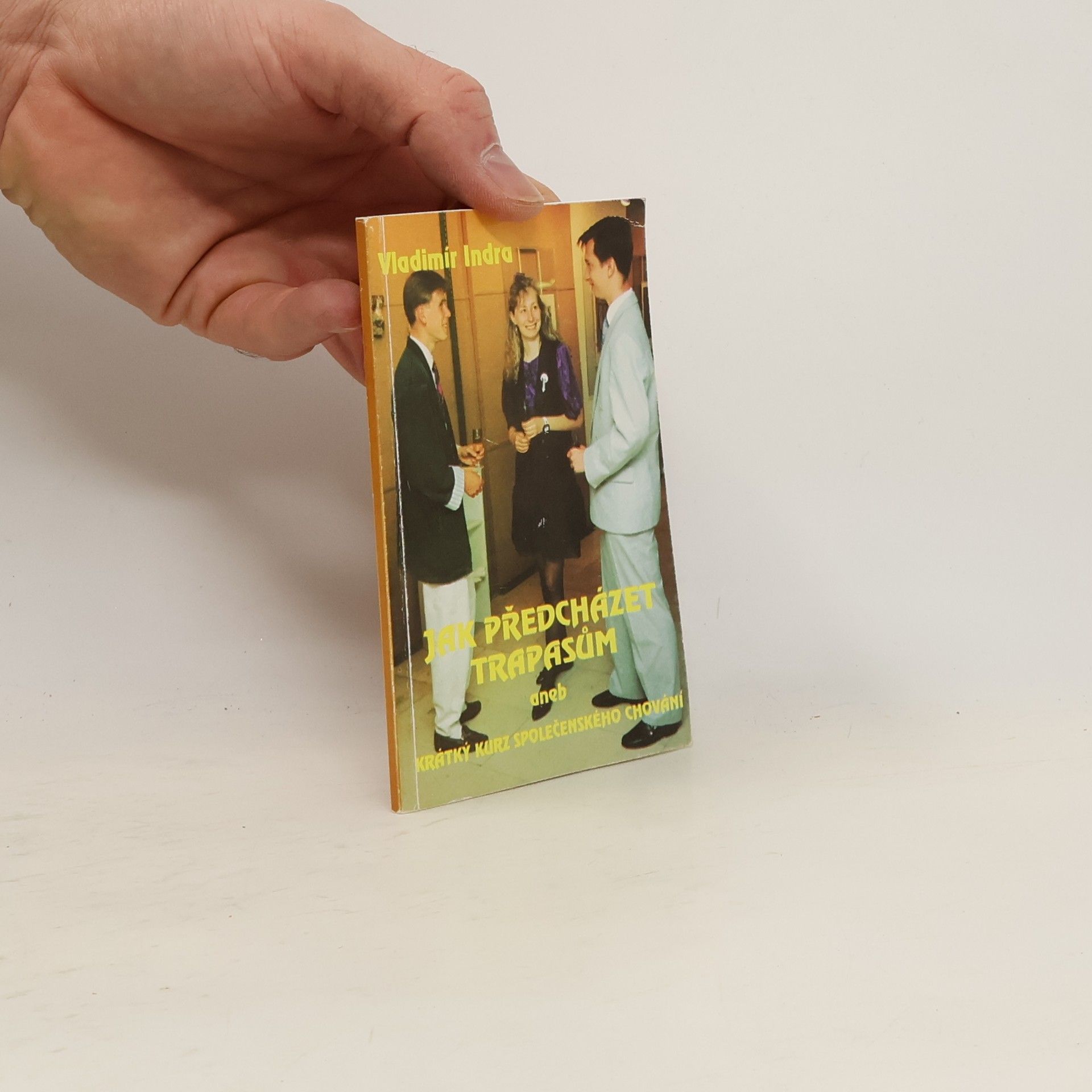 Vladimír Indra Jak předcházet trapasům