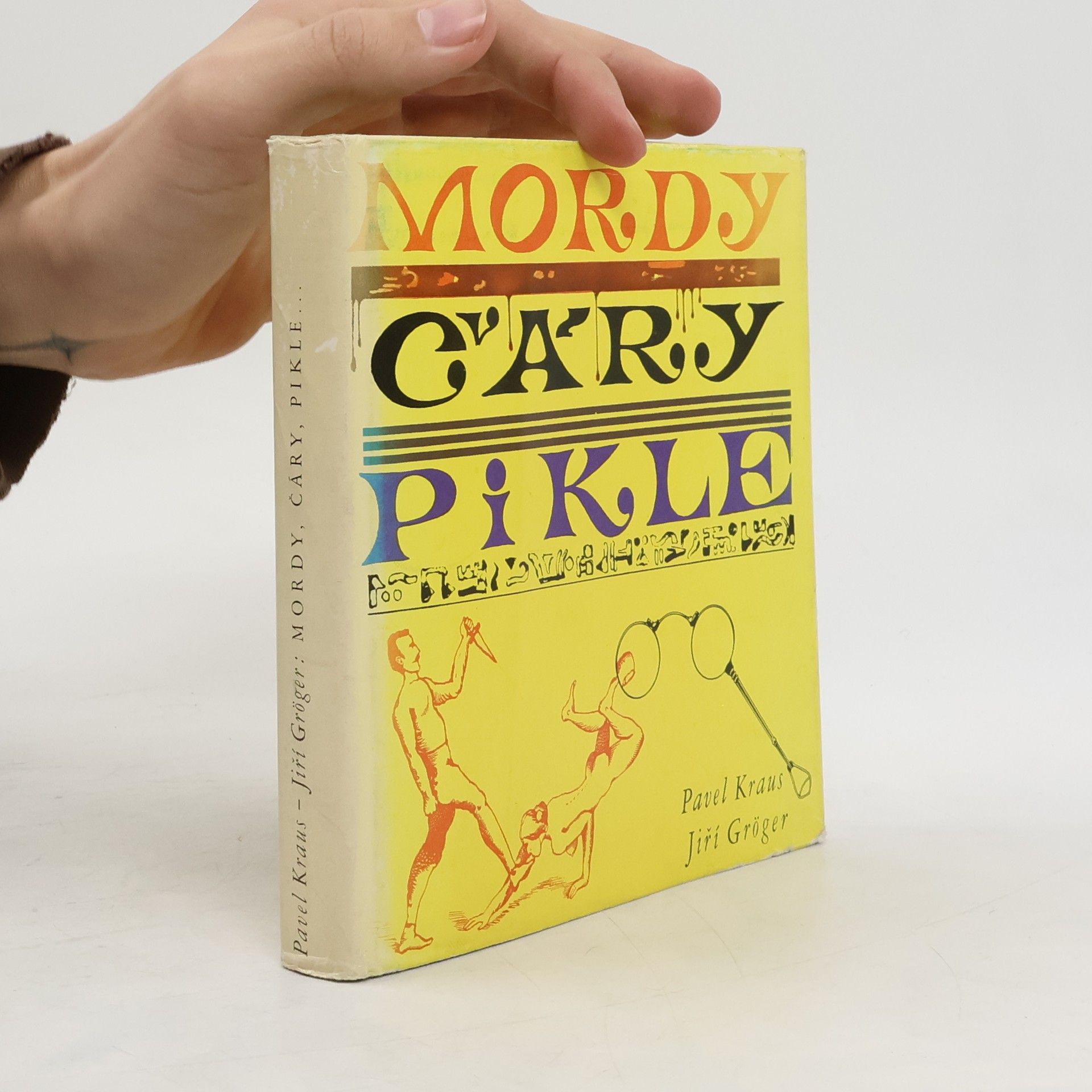 Pavel Kraus Mordy, čáry, pikle