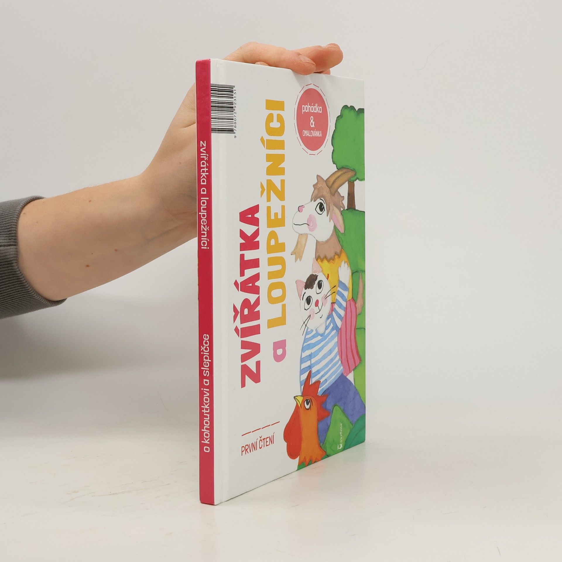 Renáta Frančíková O kohoutkovi a slepičce ; Zvířátka a loupežníci