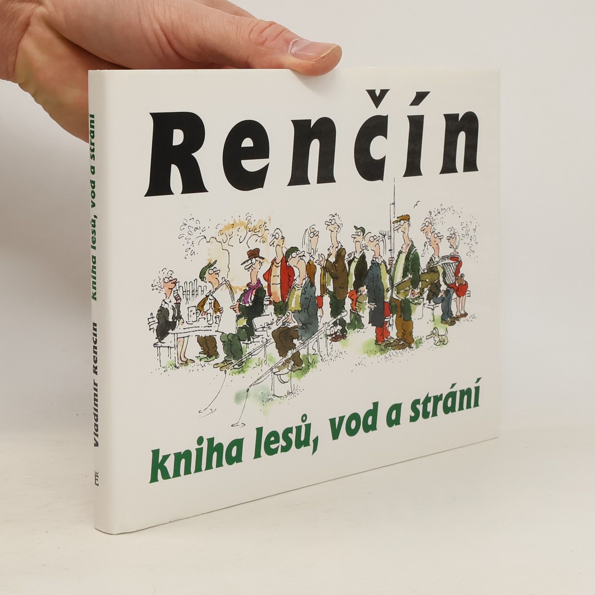 Vladimír Renčín Kniha lesů, vod a strání
