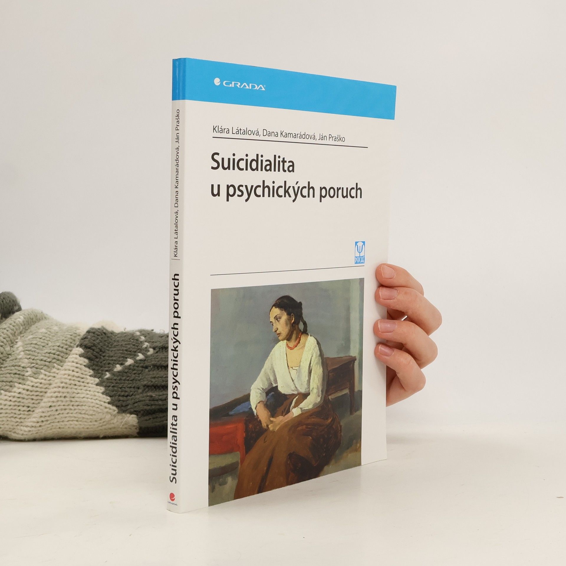 Klára Látalová Suicidialita u psychických poruch