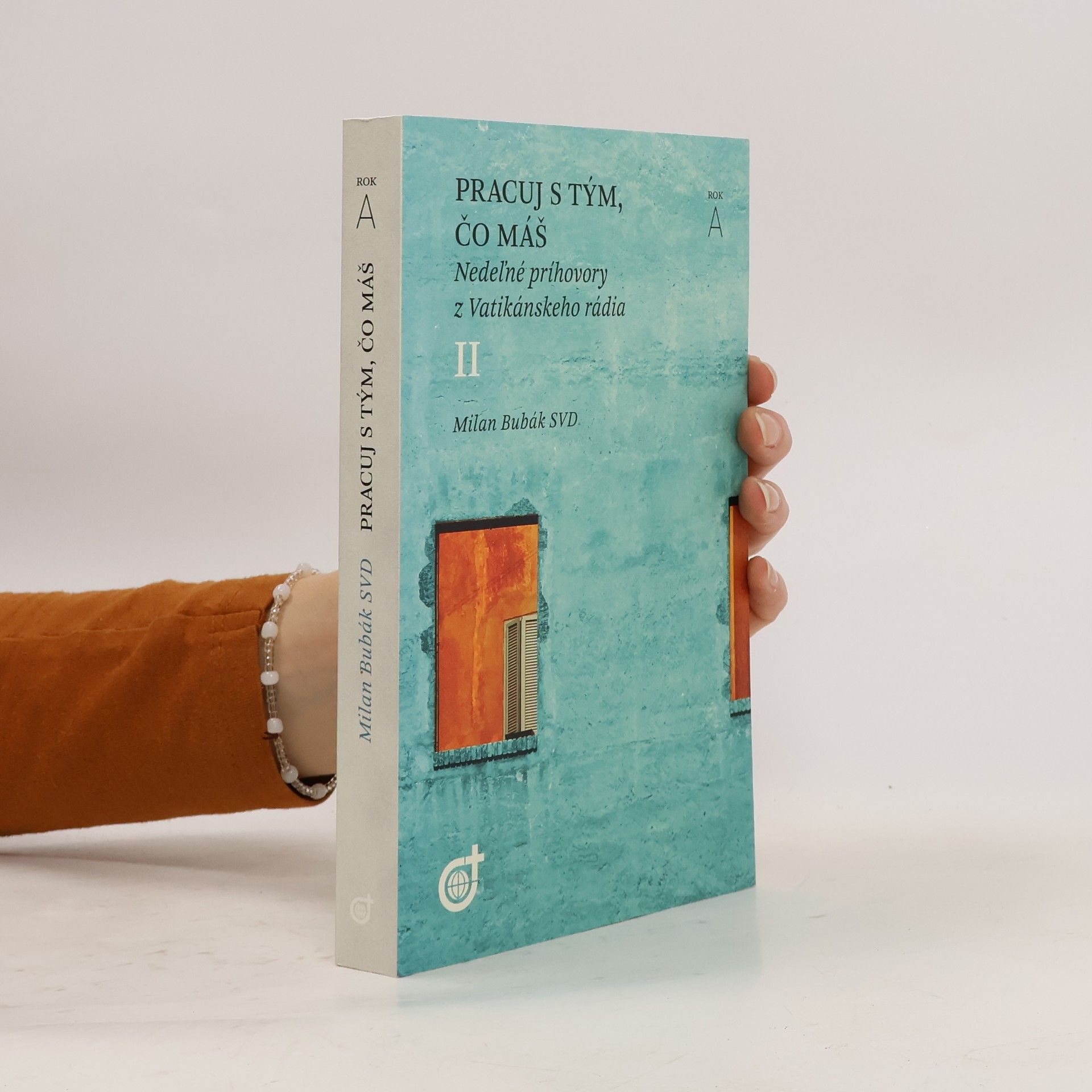 Pracuj s tým, čo máš