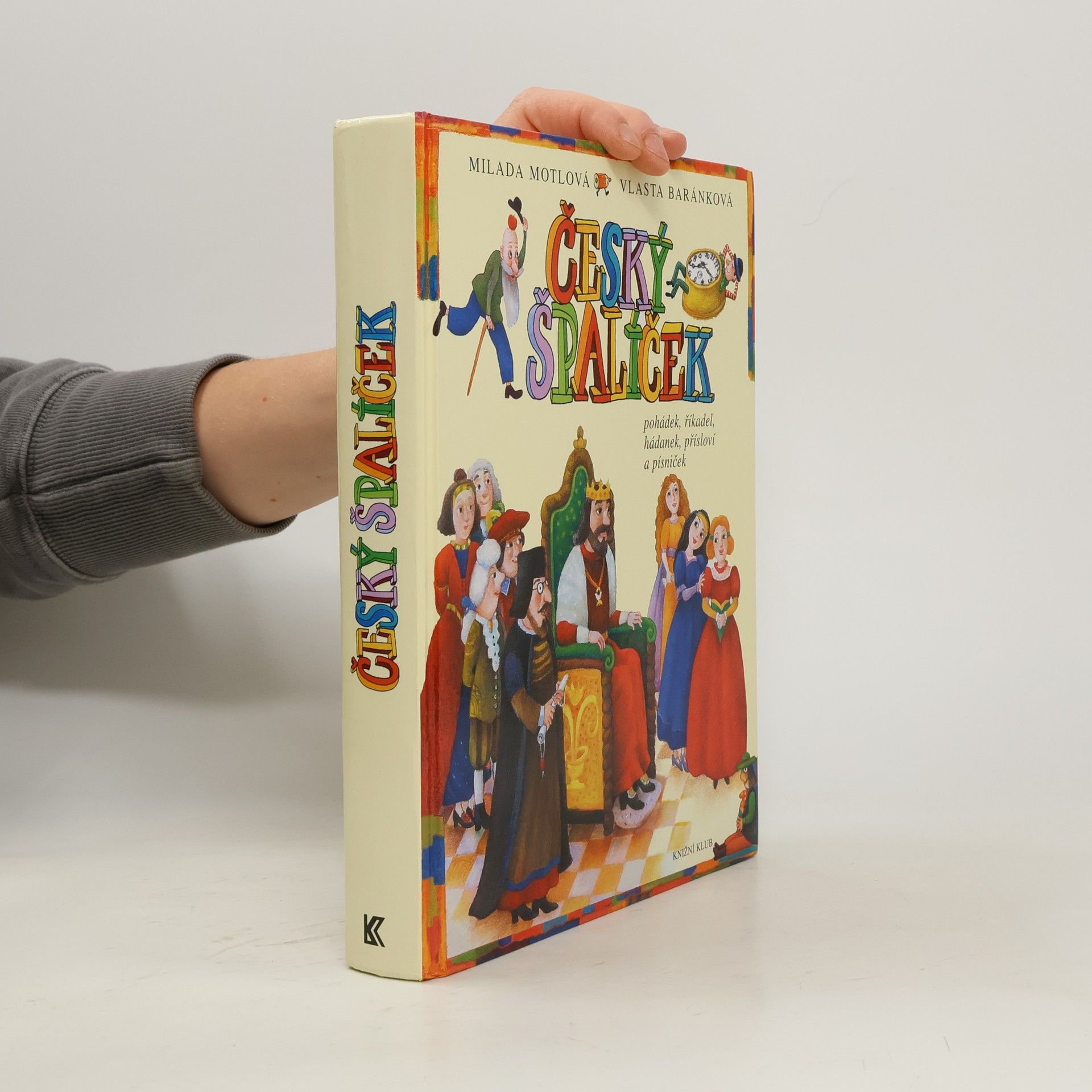 Milada Motlová Český špalíček pohádek, říkadel, hádanek, přísloví a písniček