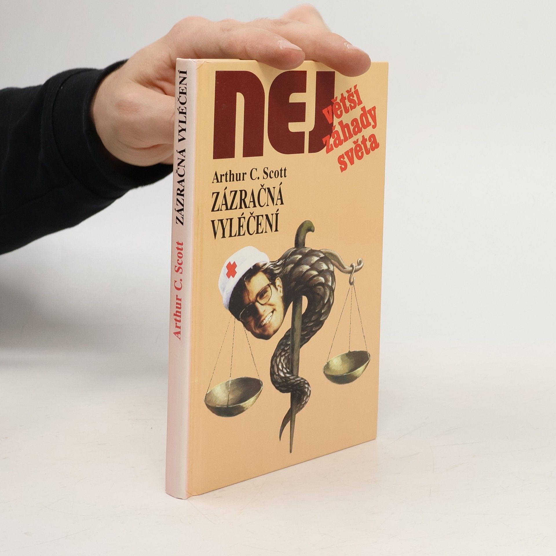 Arthur C. Scott Největší záhady světa. Zázračná vyléčení