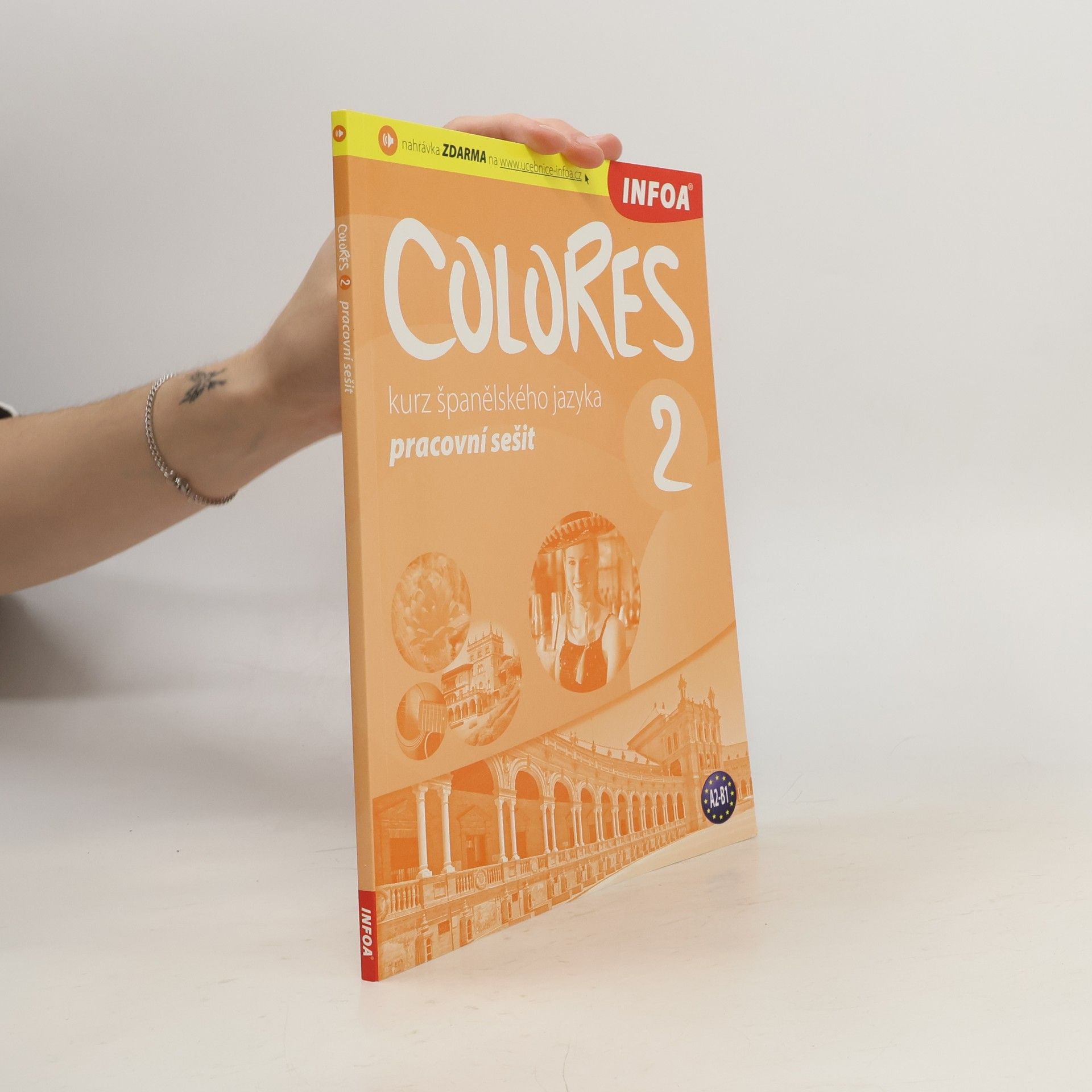 Colores 2 : kurz španělského jazyka : pro víceletá gymnázia a střední školy. Pracovní sešit