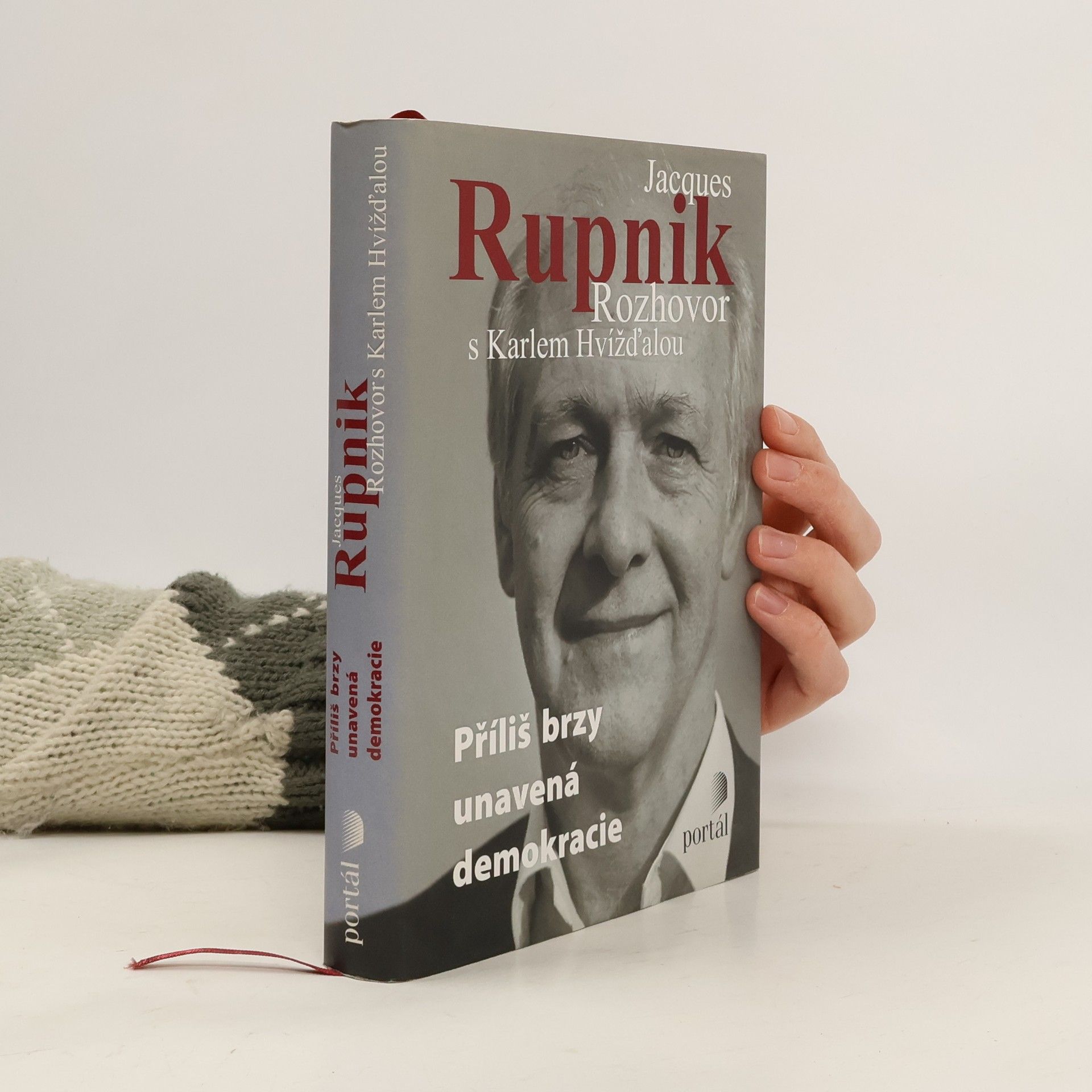 Jacques Rupnik Příliš brzy unavená demokracie