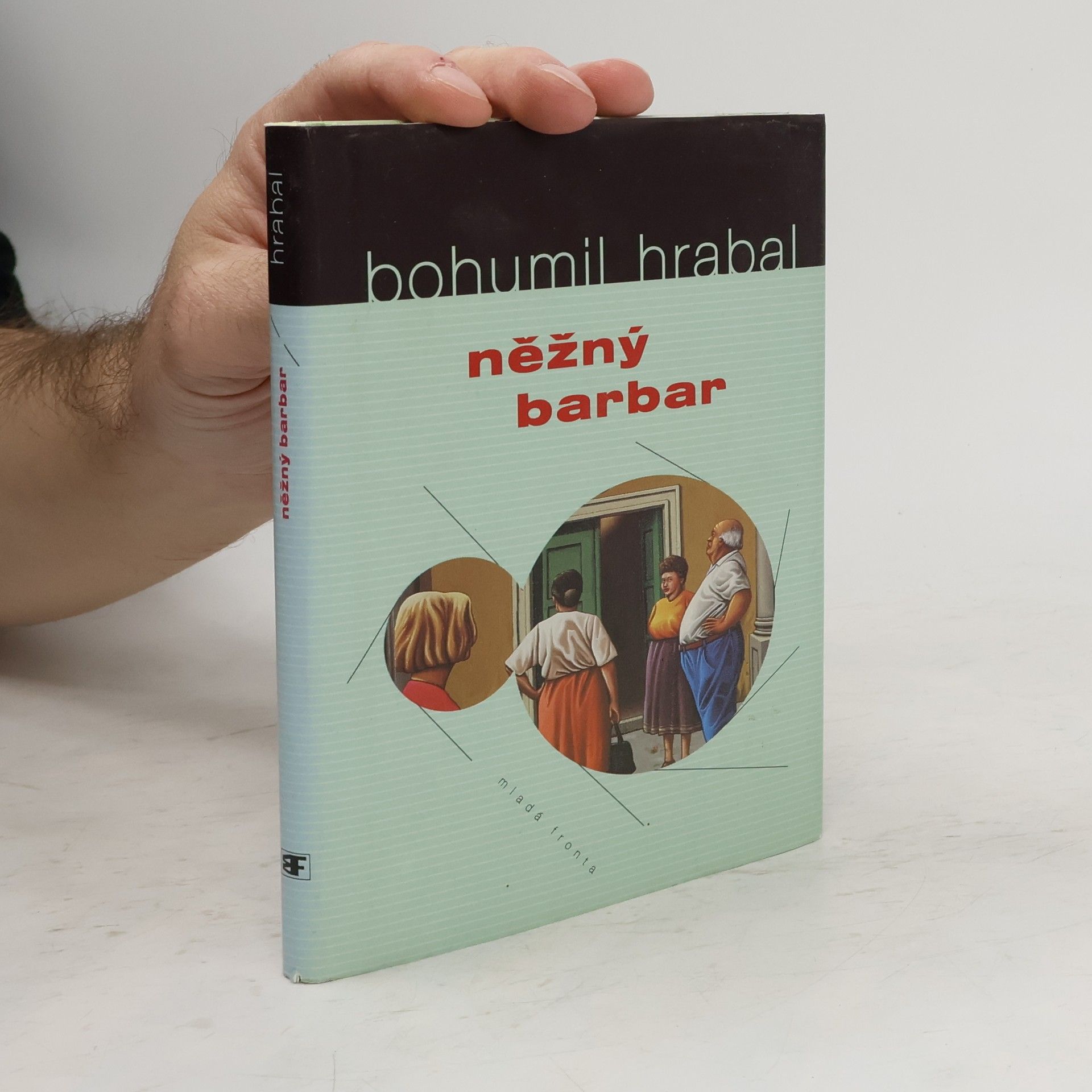 Bohumil Hrabal Něžný barbar