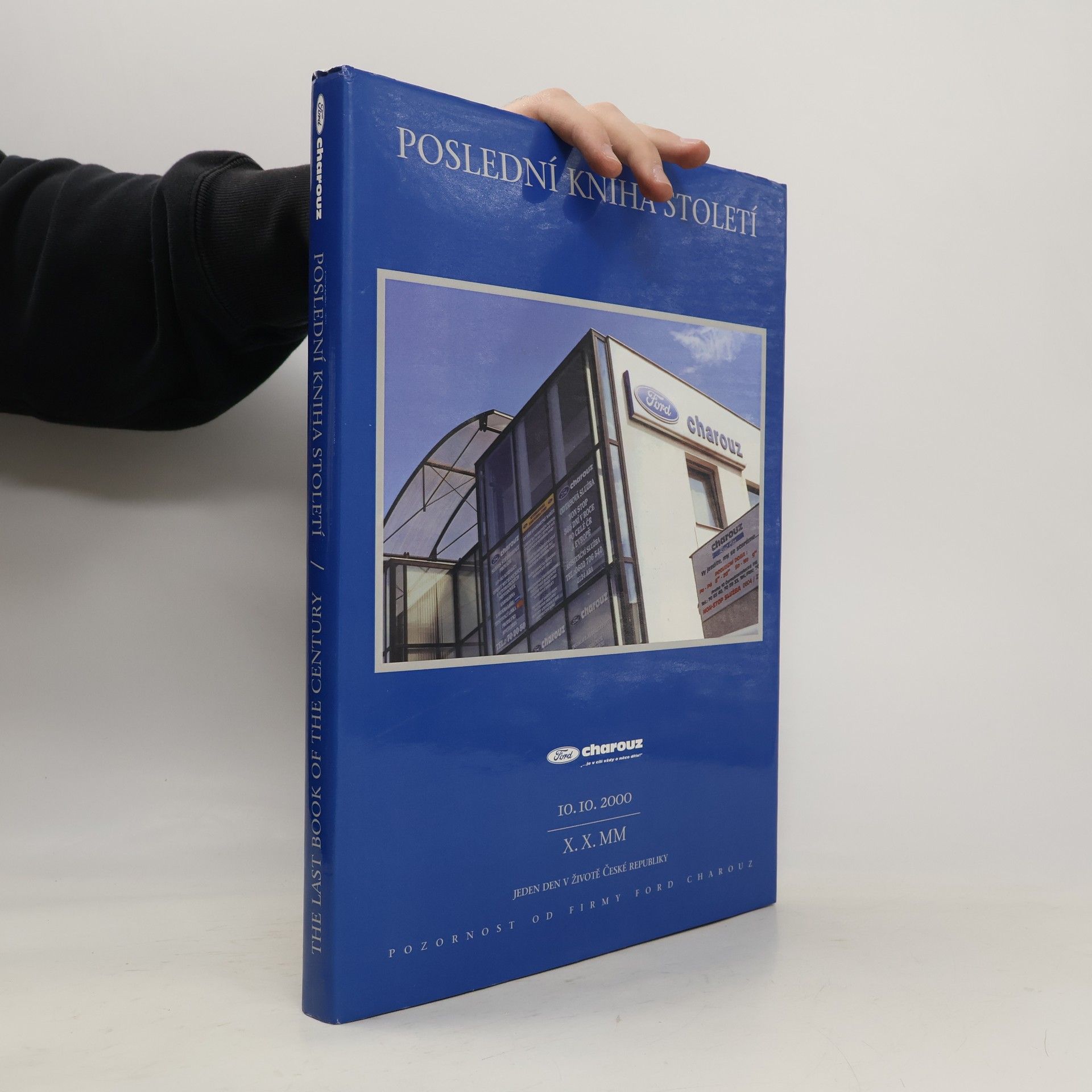 Collectif d'auteurs Poslední kniha století. Jeden den v životě České republiky 10. 10. 2000. The Last Book of the Century.