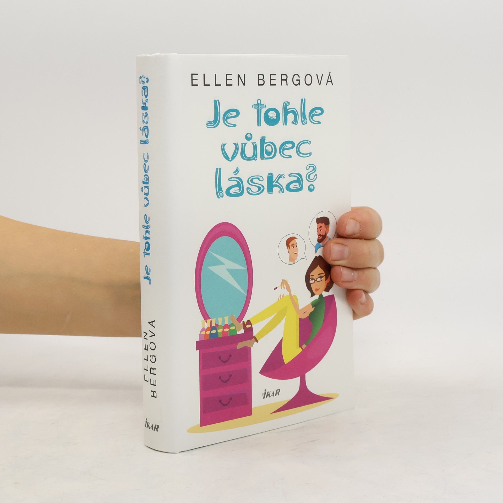 Ellen Berg Je tohle vůbec láska?