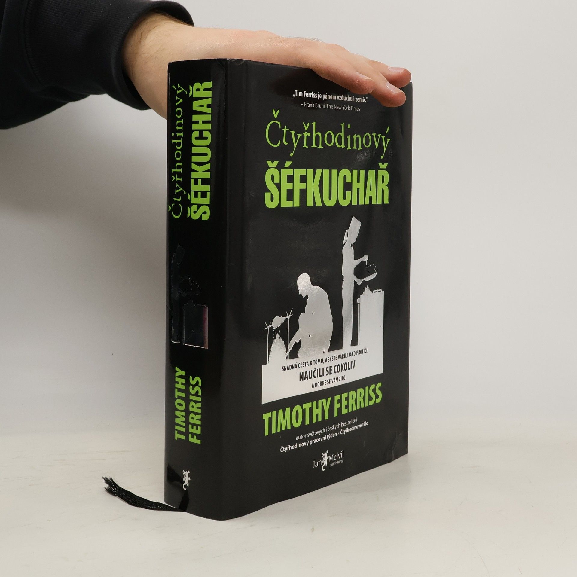 Timothy Ferriss Čtyřhodinový šéfkuchař. Snadná cesta k tomu, abyste vařili jako profíci, naučili se cokoliv a dobře se vám žilo