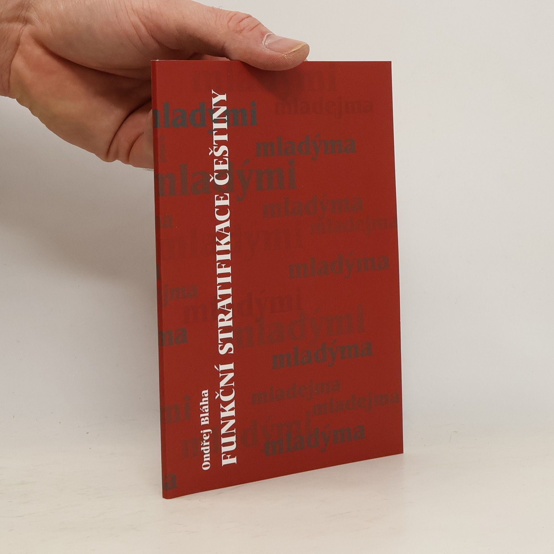 Ondřej Bláha Funkční stratifikace češtiny