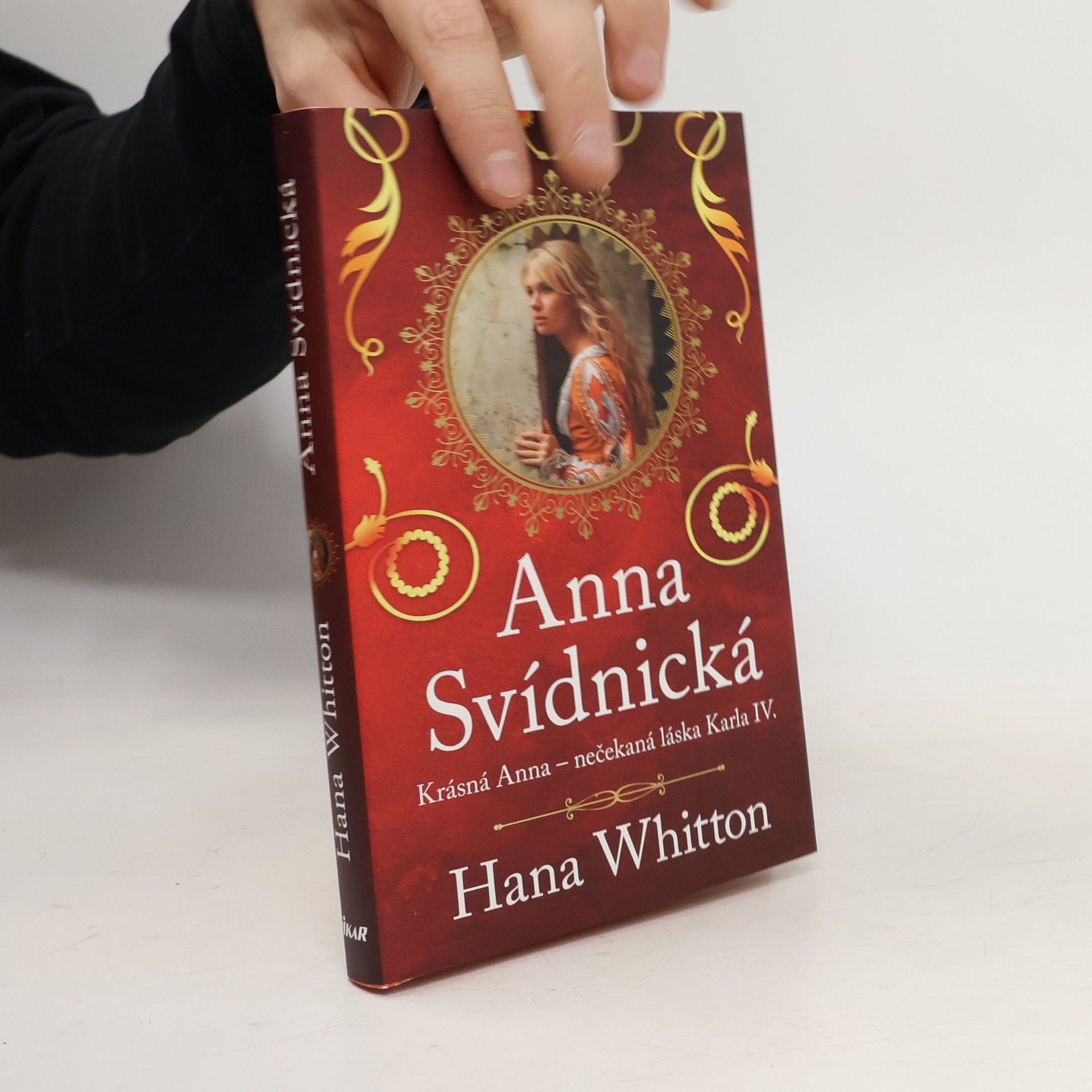 Hana Parkánová-Whitton Anna Svídnická : krásná Anna - nečekaná láska Karla IV.