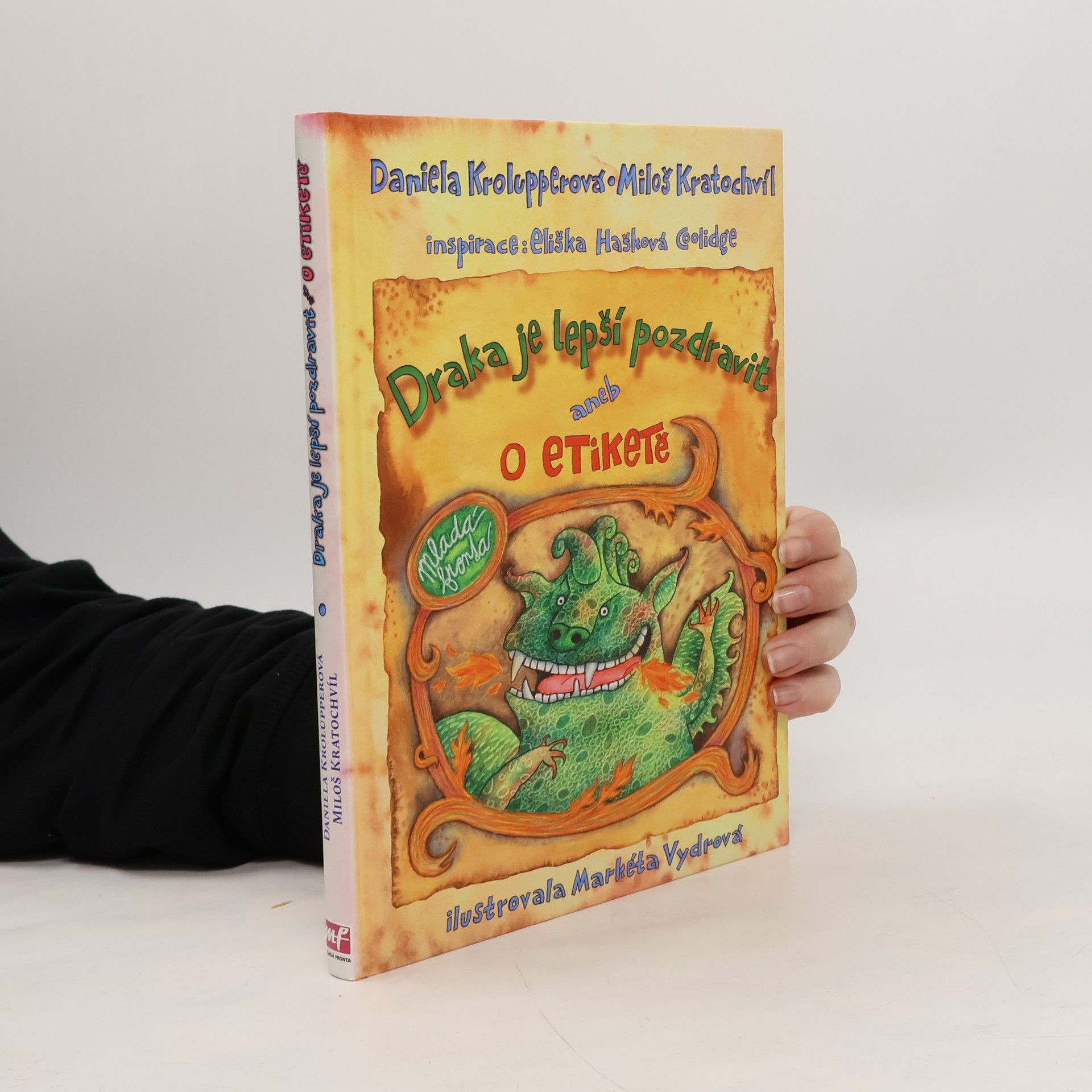 Daniela Krolupperová Draka je lepší pozdravit aneb O etiketě