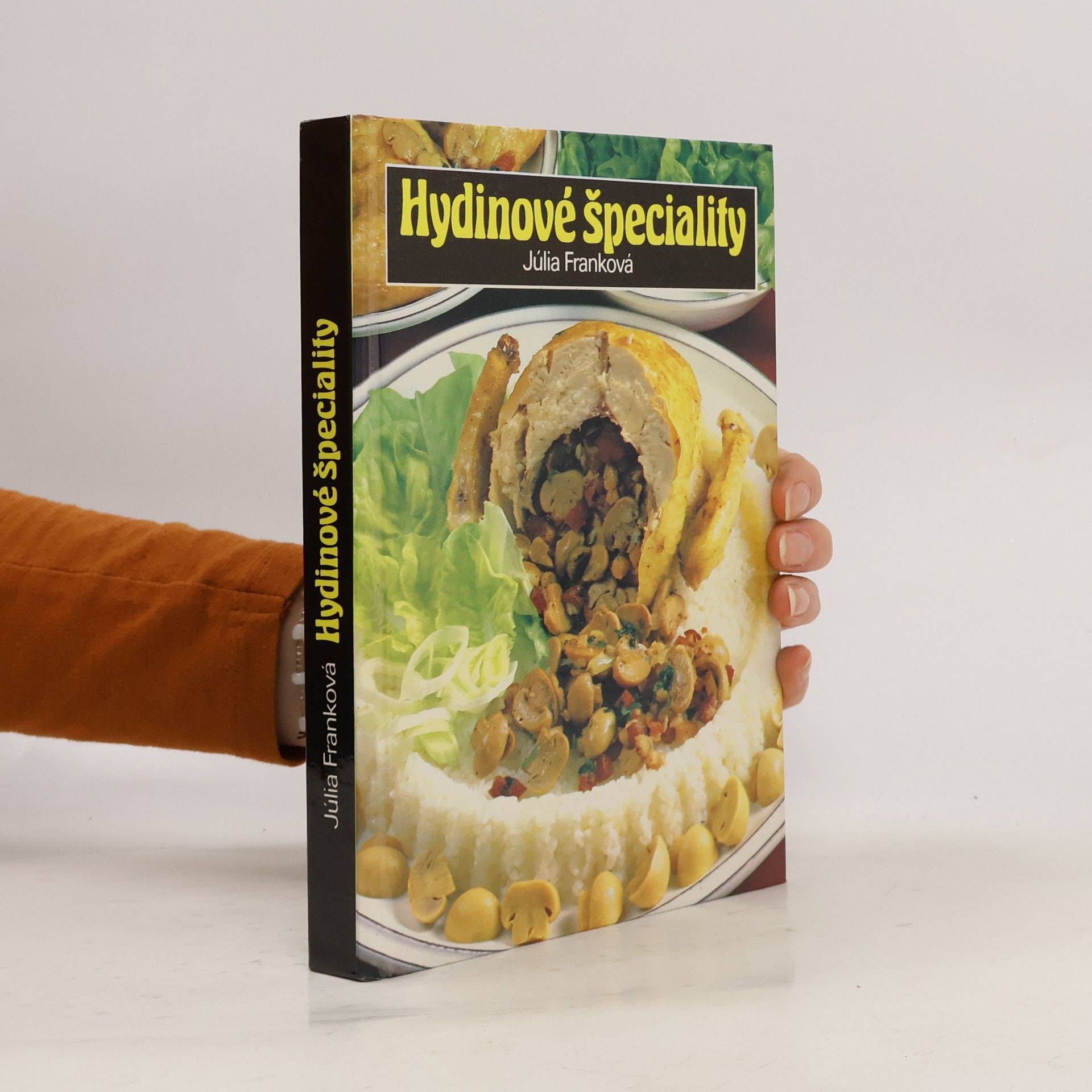 Julia Franck Hydinové špeciality. 460 jedál z domácej hydiny a pernatej zveri
