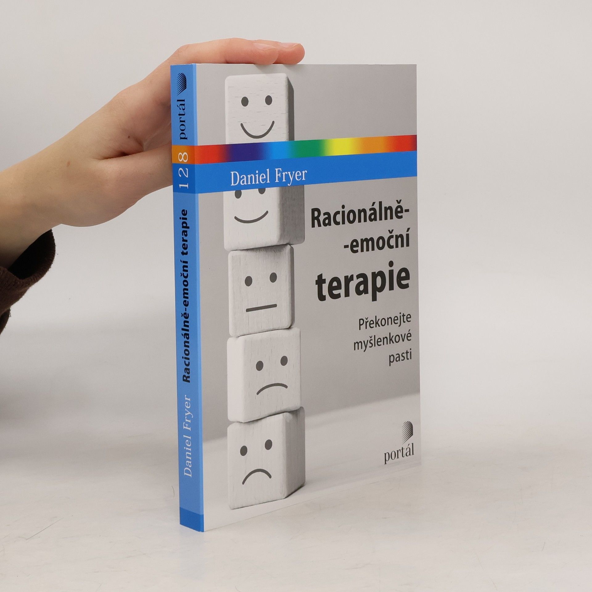 Daniel Fryer Racionálně-emoční terapie aneb Když máte pocit, že si z vás život střílí