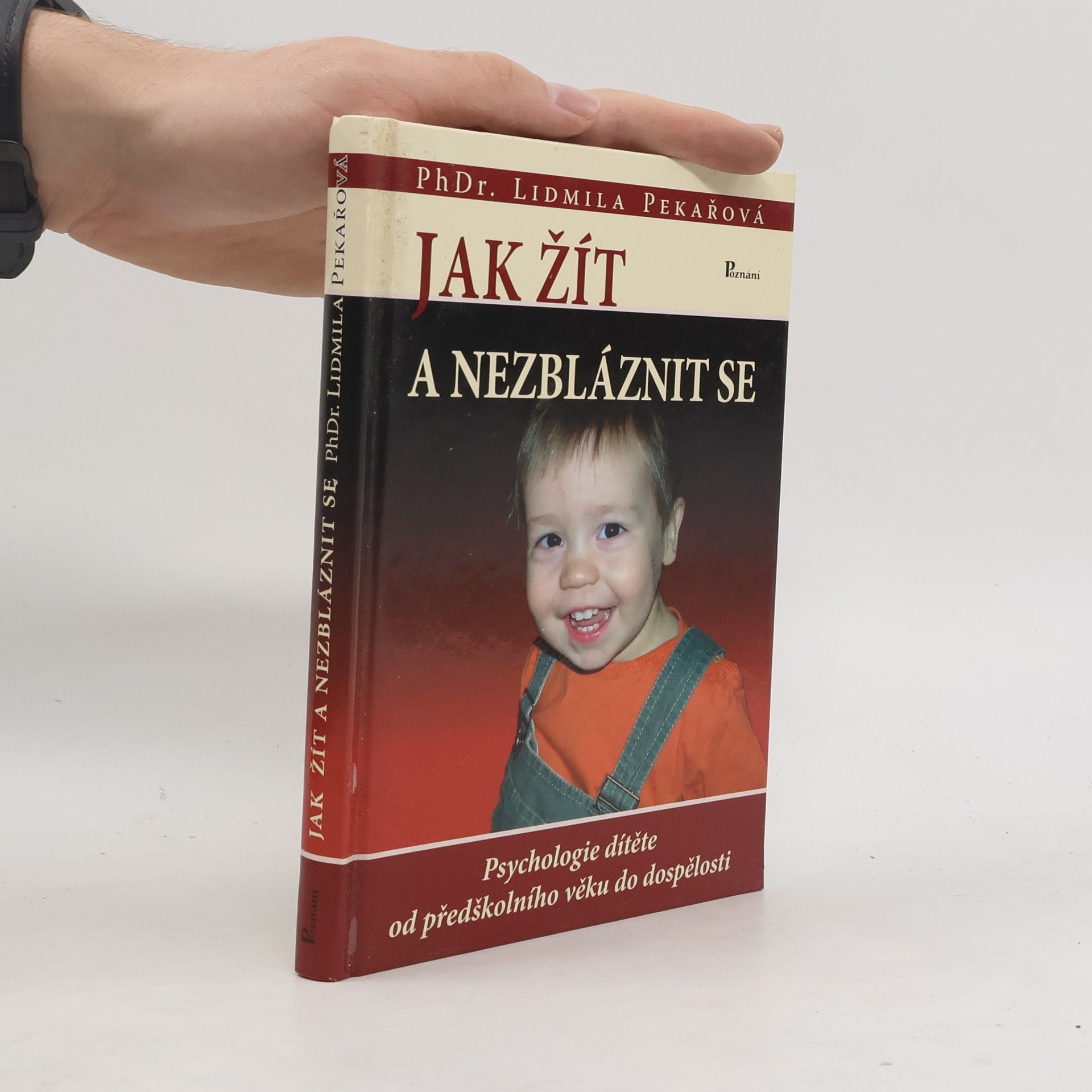 Pekařová Lidmila Jak žít a nezbláznit se