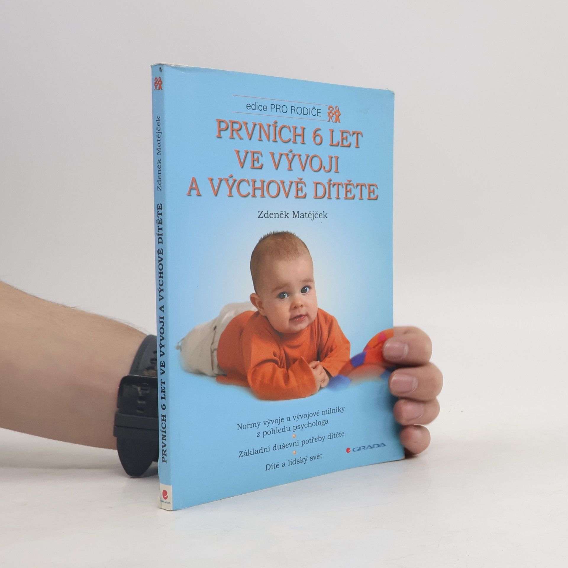 Zdeněk Matějček Prvních 6 let ve vývoji a výchově dítěte