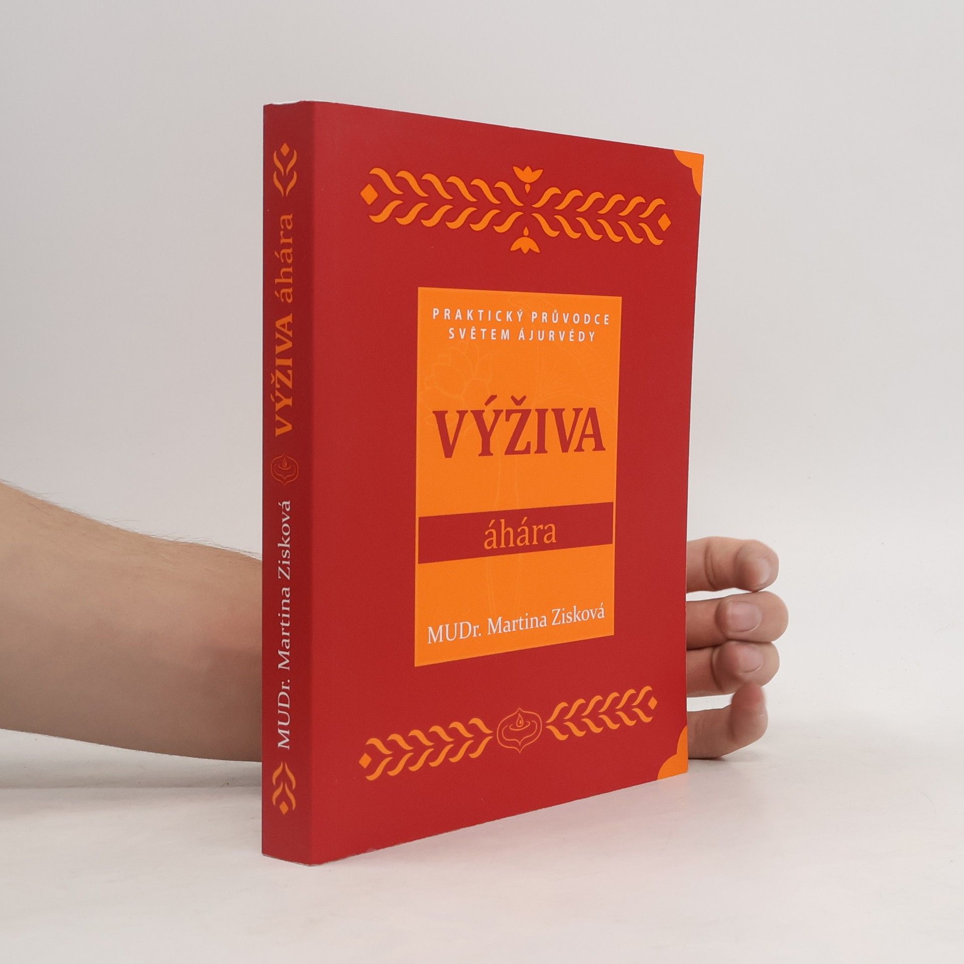 Výživa - Áhára : praktický průvodce světem ajurvédy