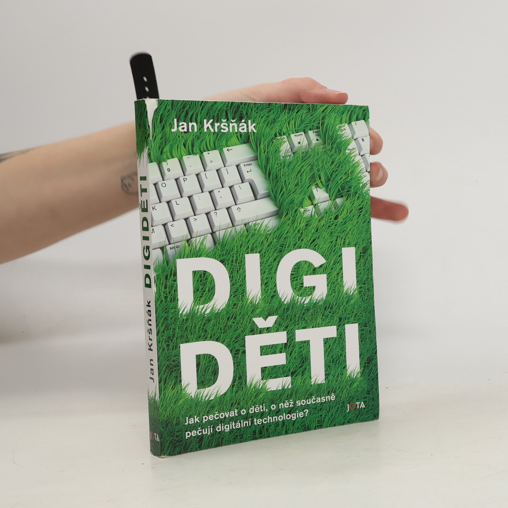 Jan Kršňák Digiděti : jak pečovat o děti, o něž současně pečují digitální technologie?