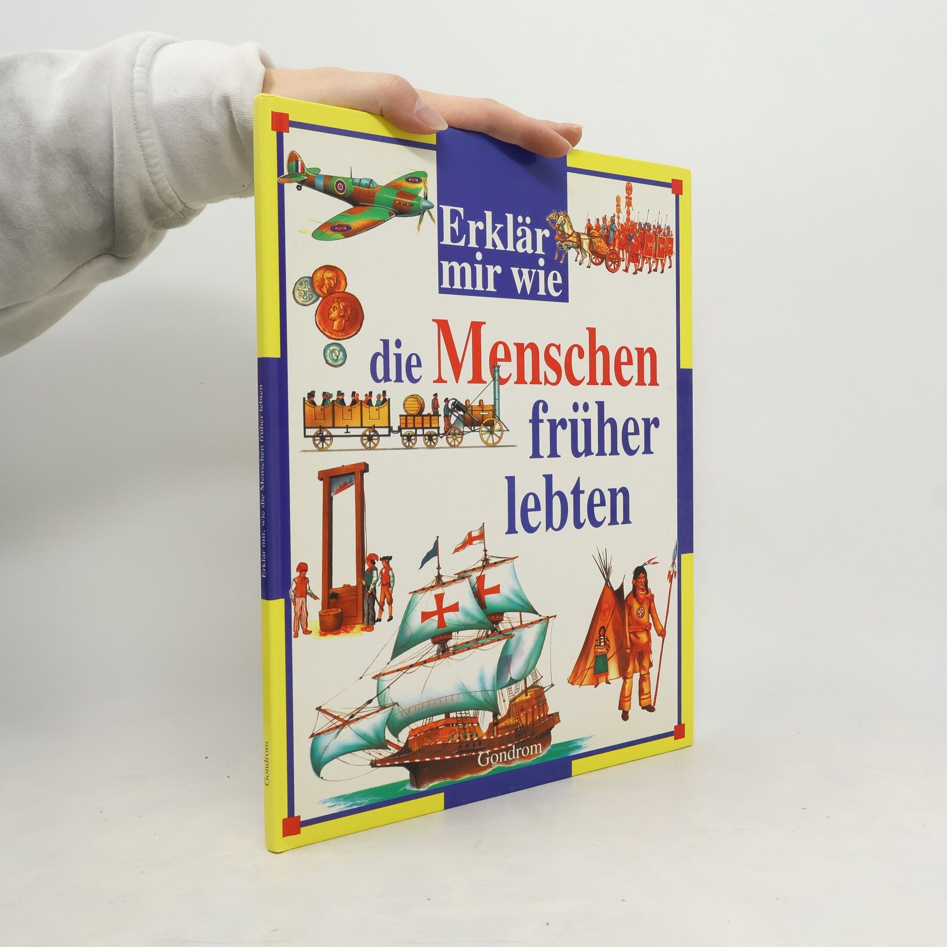 Erklär mir wie die Menschen früher lebten