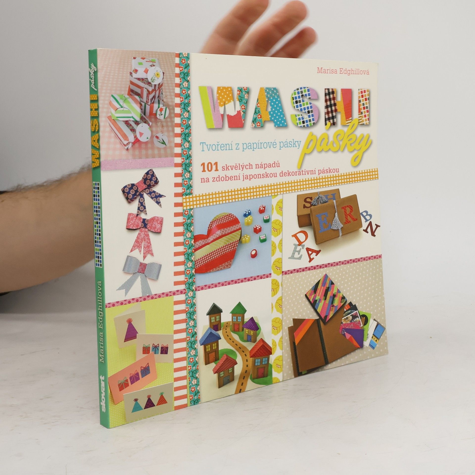 Marisa Edghill Washi pásky: Tvoření z papírové pásky : 101 skvělých nápadů na zdobení japonskou dekorativní páskou