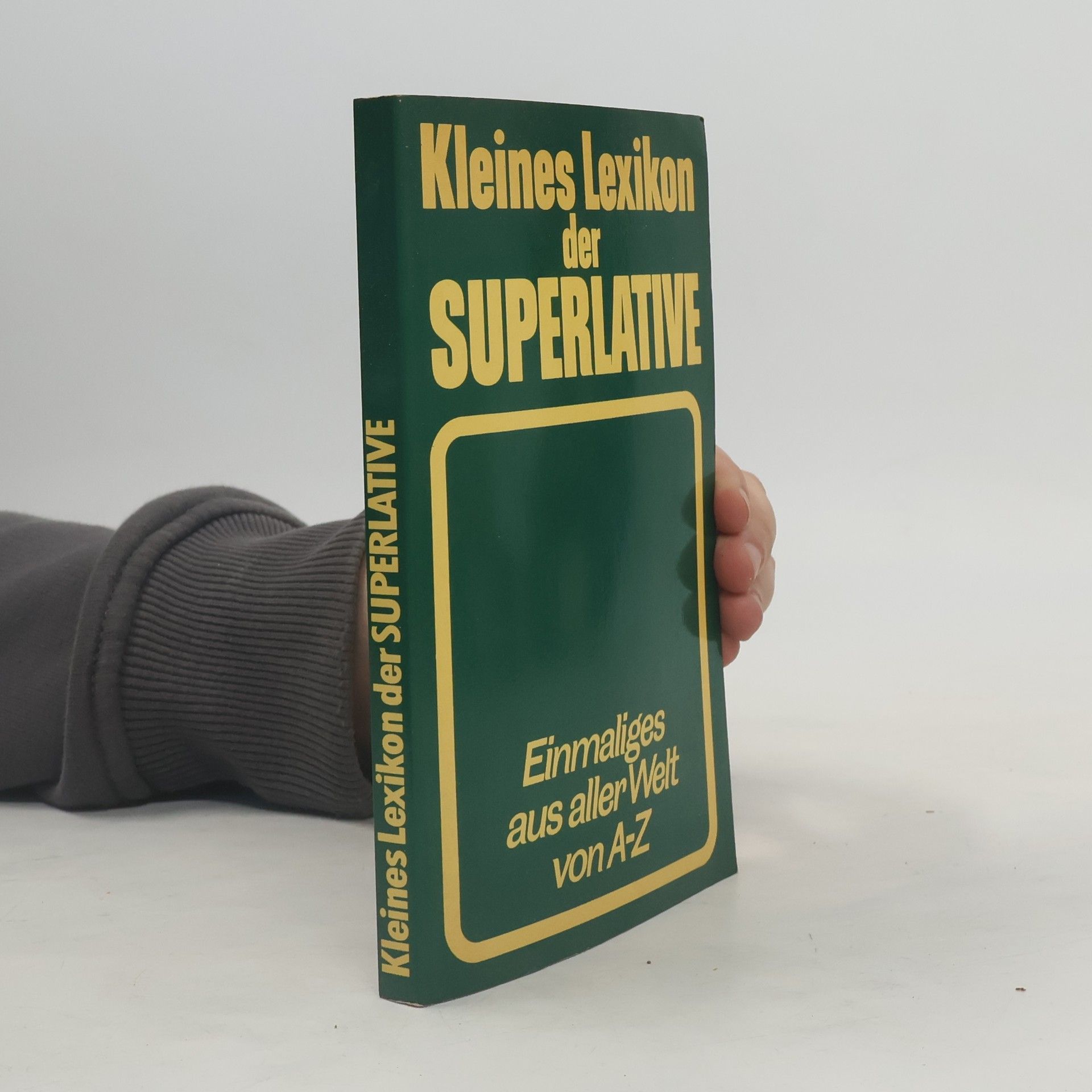 Werner Lenz Kleines Lexikon der superlative. Einmaliges aus aller Welt von A-Z
