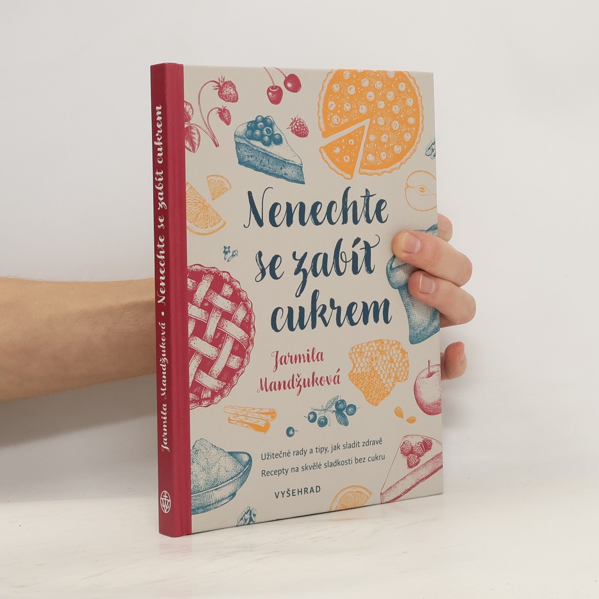 Mandžuková Jarmila Nenechte se zabít cukrem