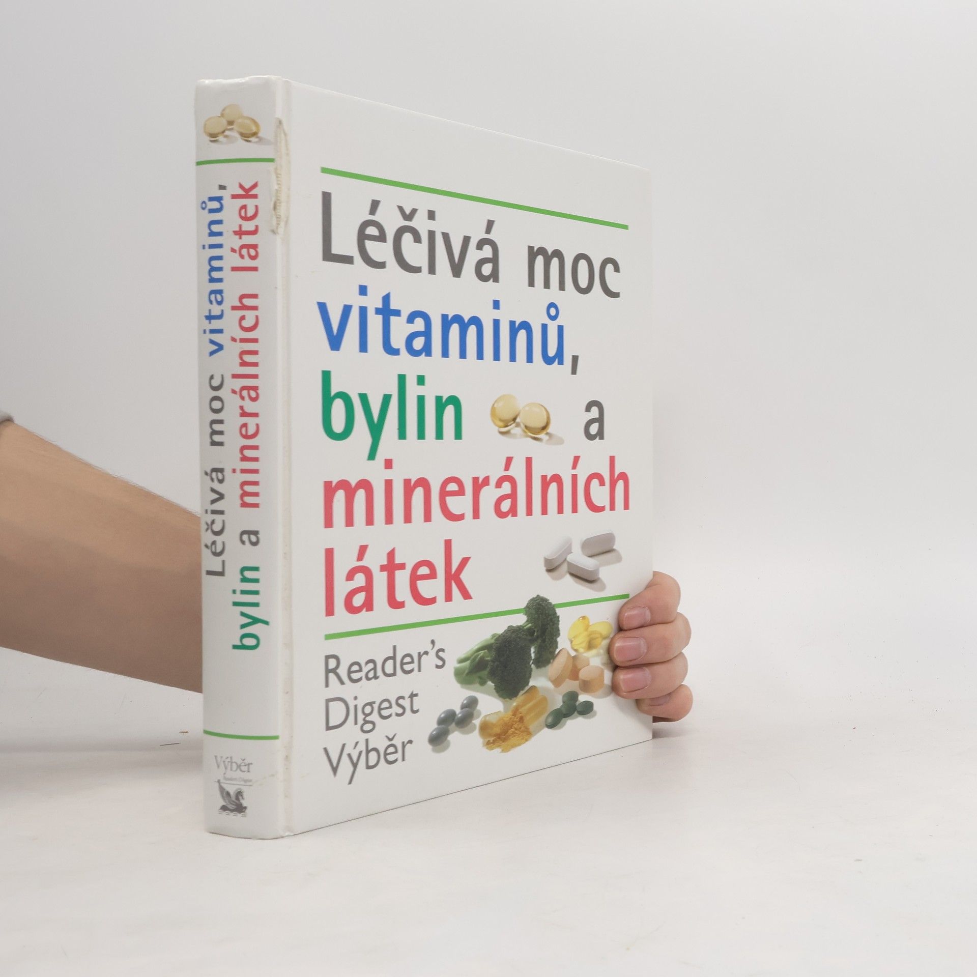 Various authors Léčivá moc vitaminů, bylin a minerálních látek