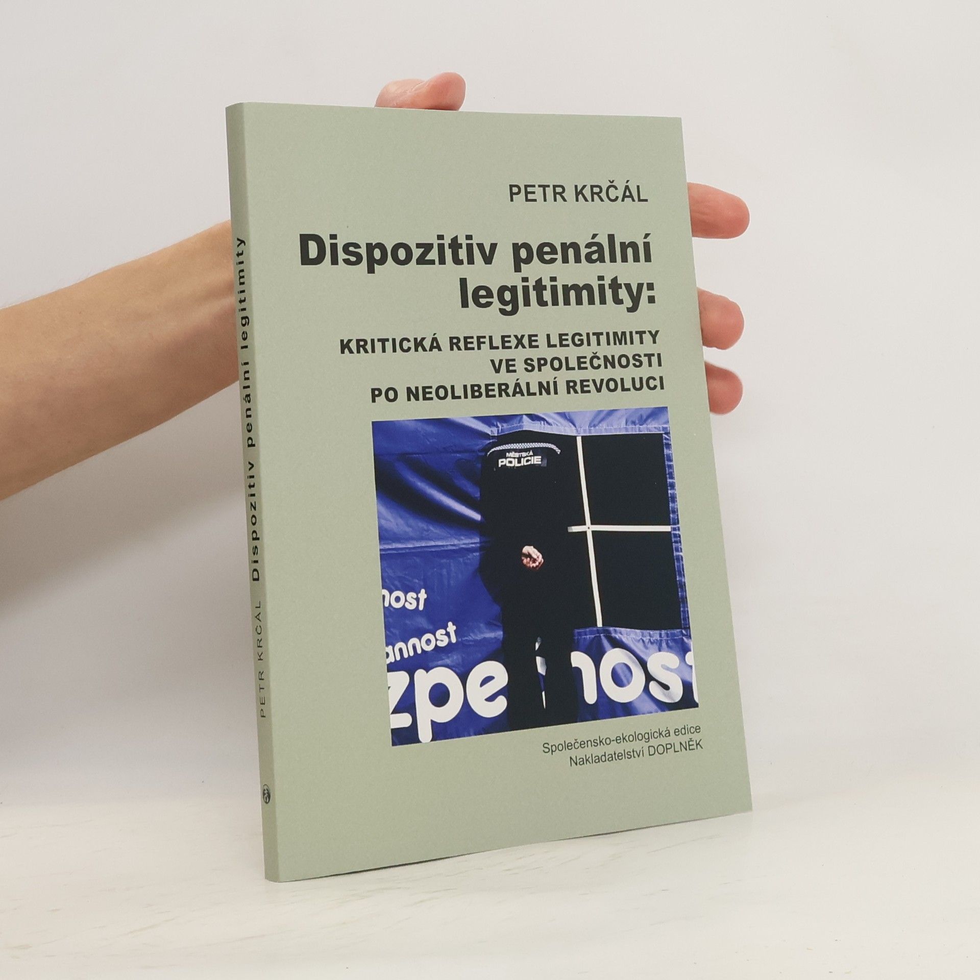 Petr Krčál Dispozitiv penální legitimity