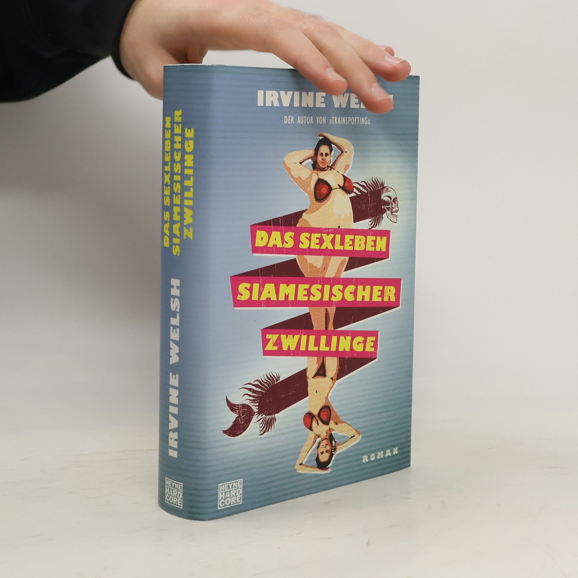 Irvine Welsh Das Sexleben siamesicher Zwillinge