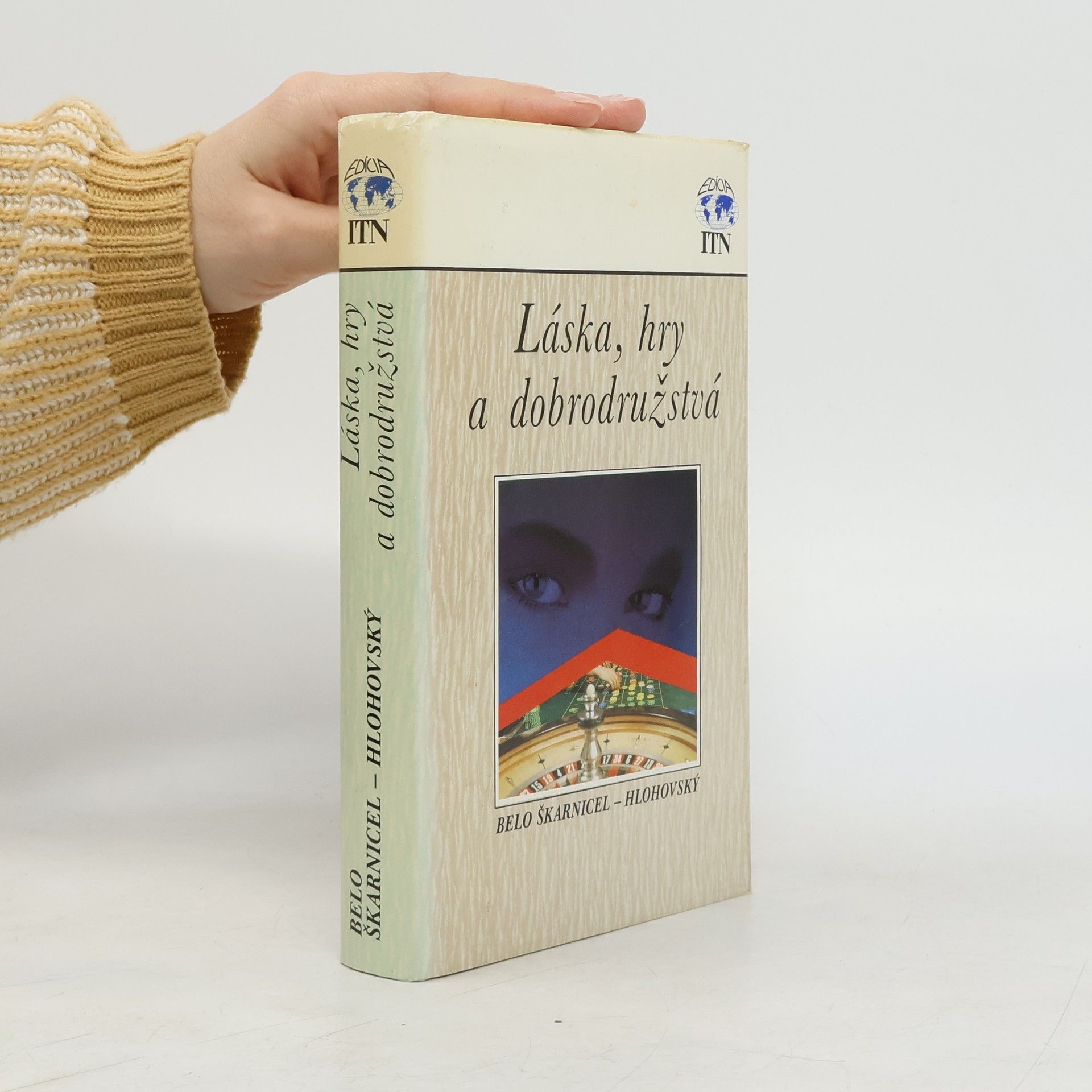 Belo Škarnicel Hlohovský Láska, hry a dobrodružstvá