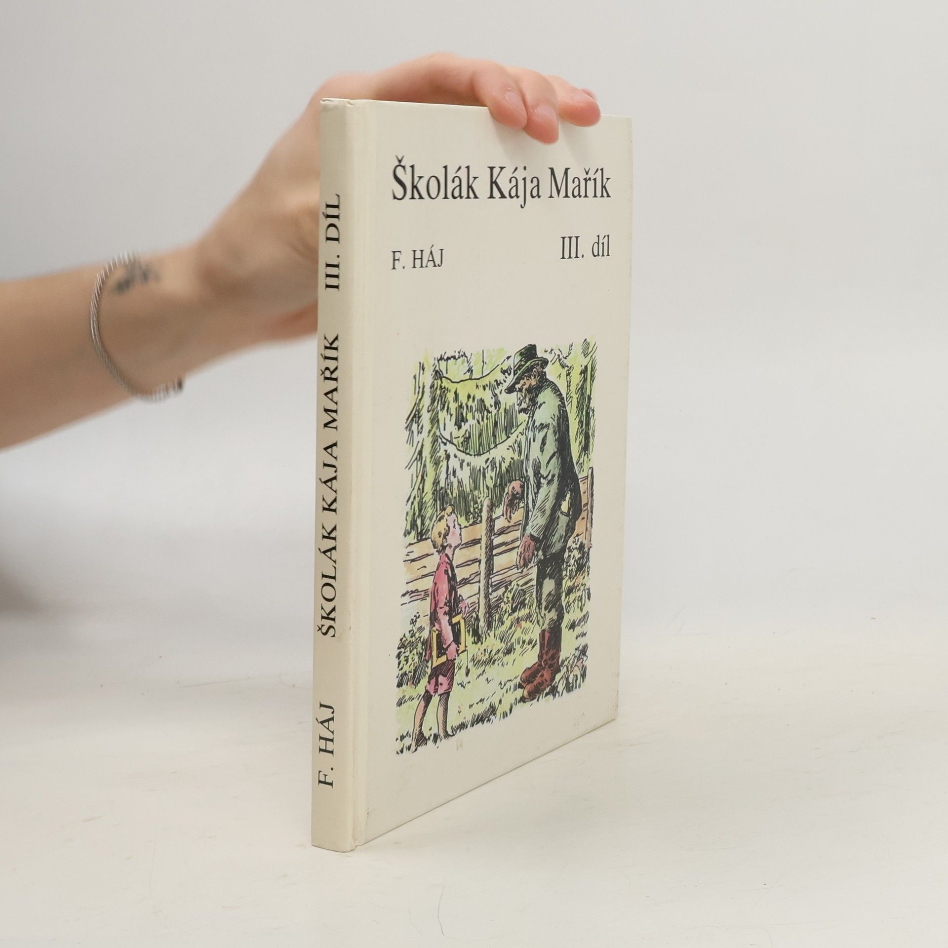 Felix Háj Školák Kája Mařík III.