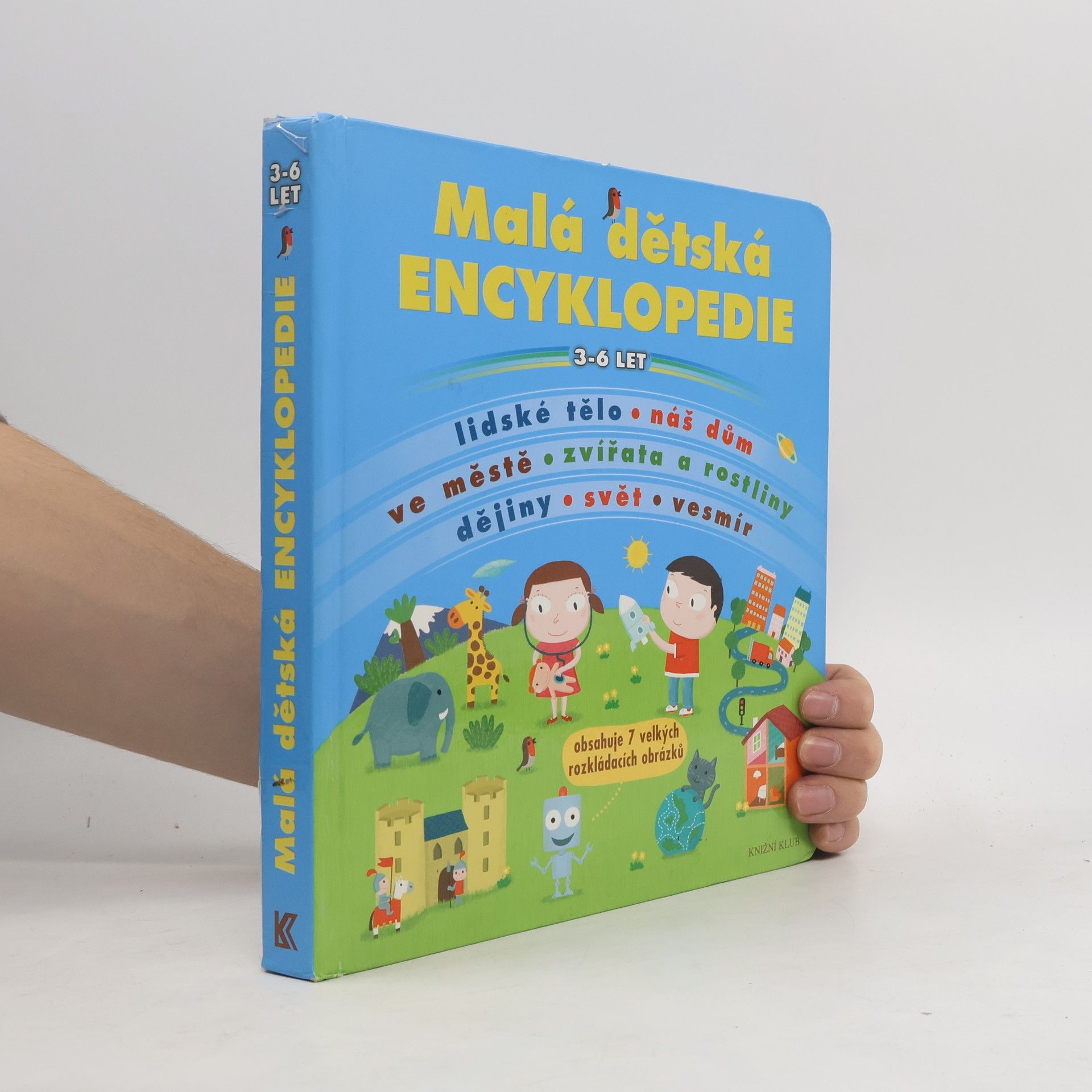 Kolektiv autorů Malá dětská encyklopedie : 3-6 let
