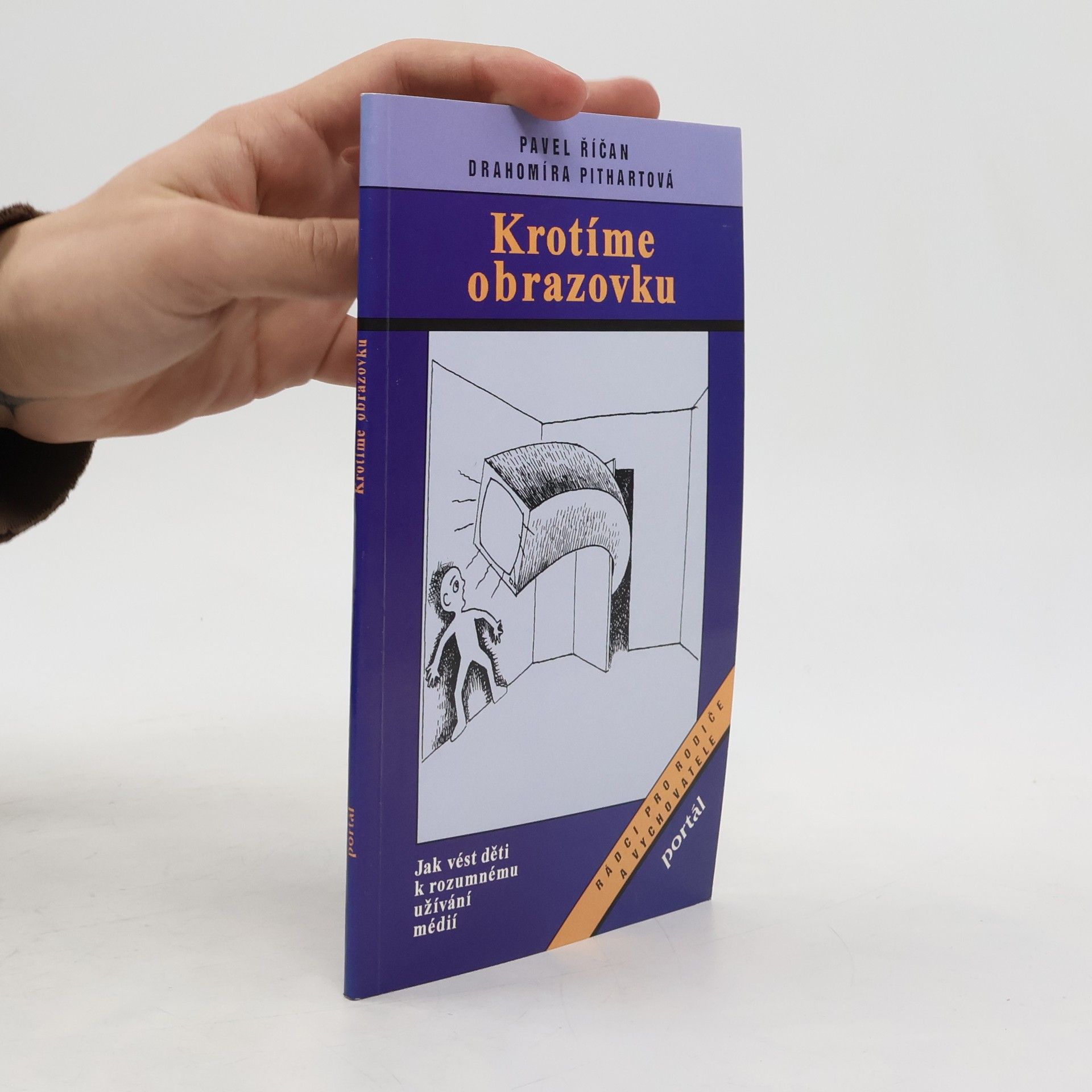 Krotíme obrazovku. Jak vést děti k rozumnému užívání médií