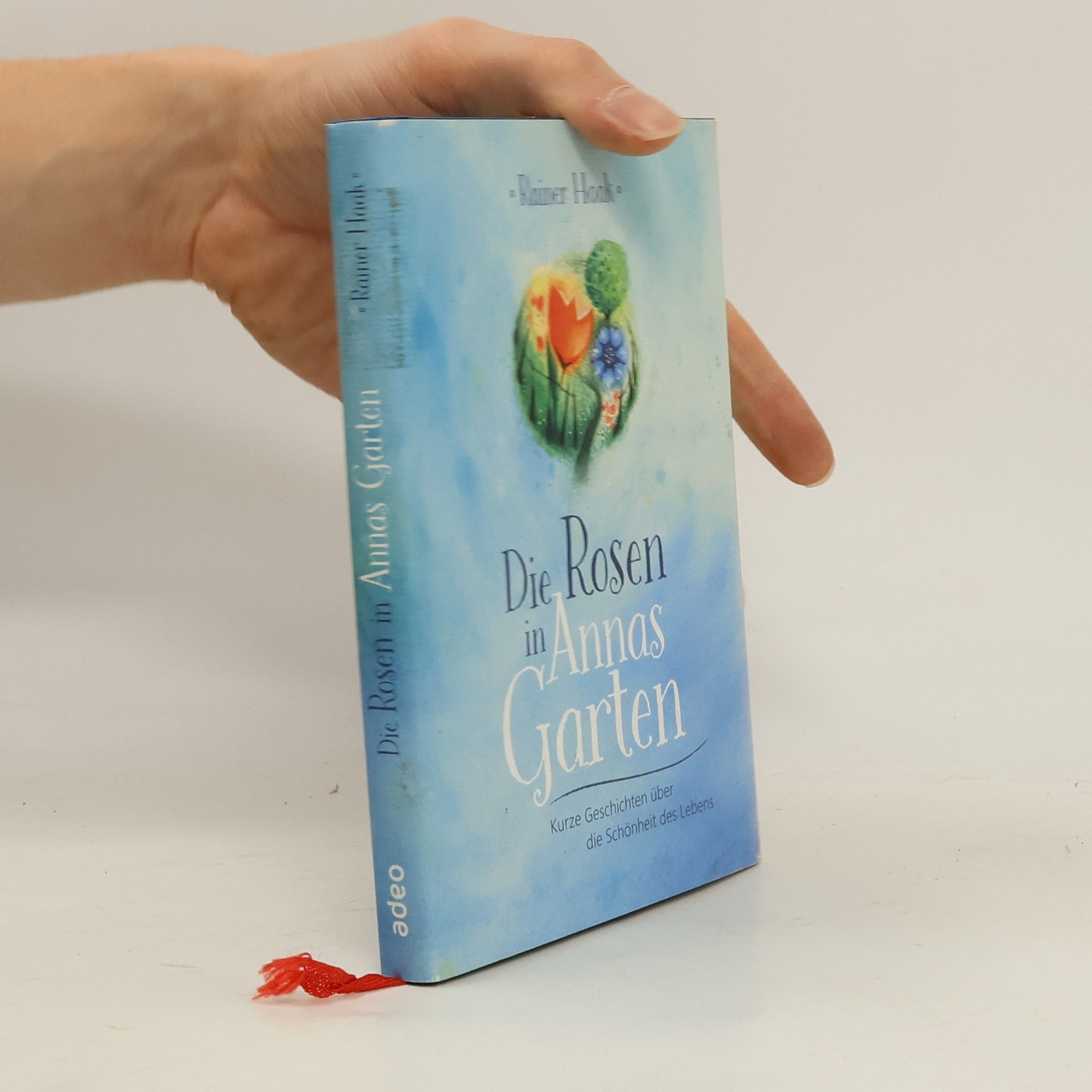 Rainer Haak Die Rosen in Annas Garten